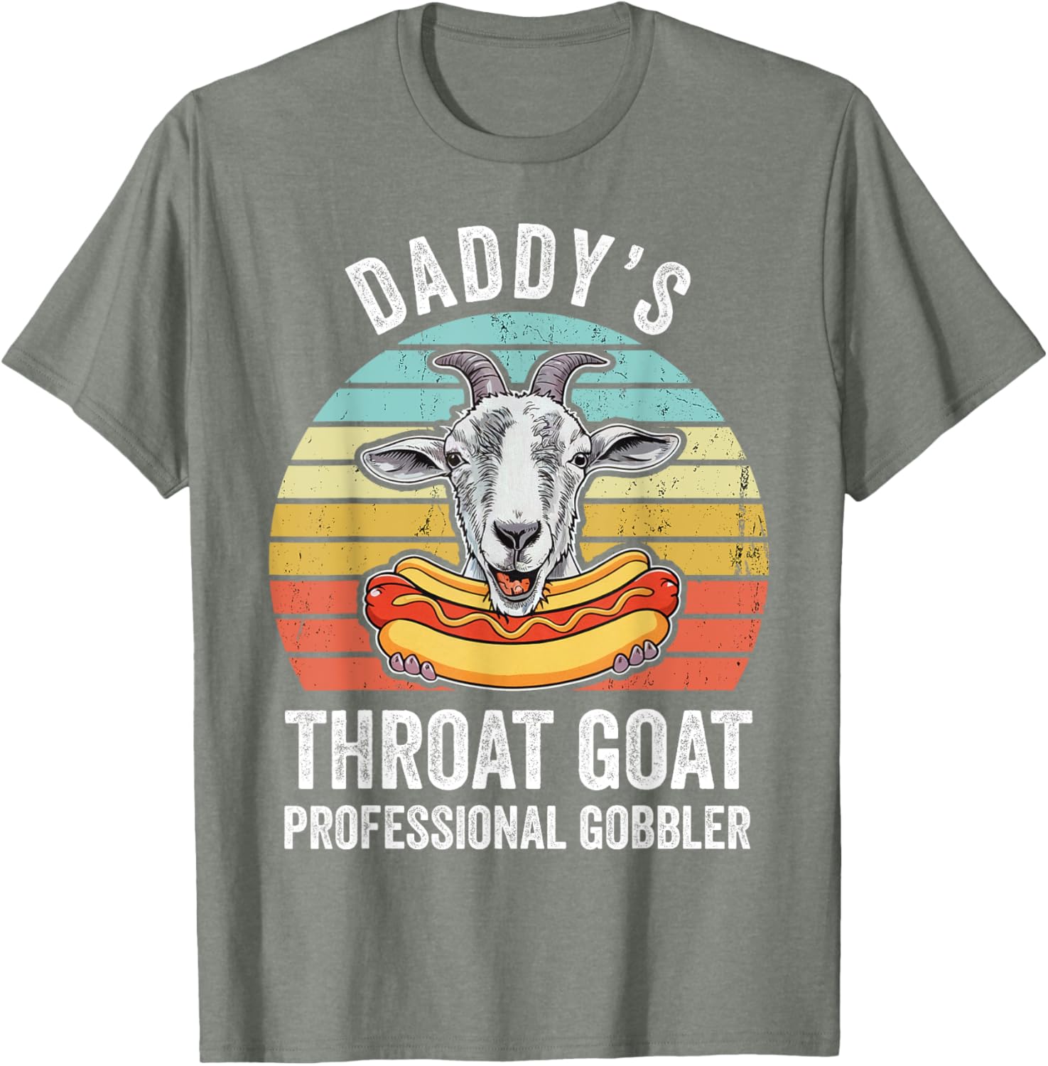 Funny Daddy's Throat Goat Hotdog Gag T-Shirt for Men and Women - 15