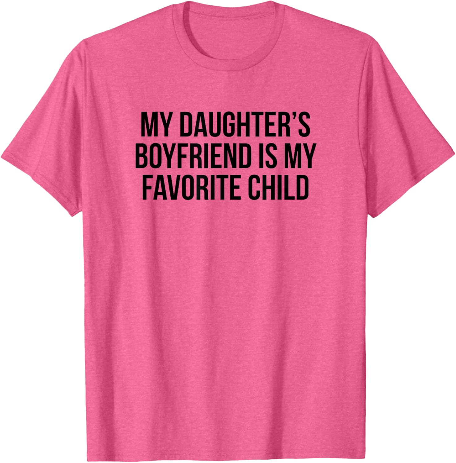 My Daughters Boyfriend Is My Favorite Child T-Shirt for Fun Family Moments - 5