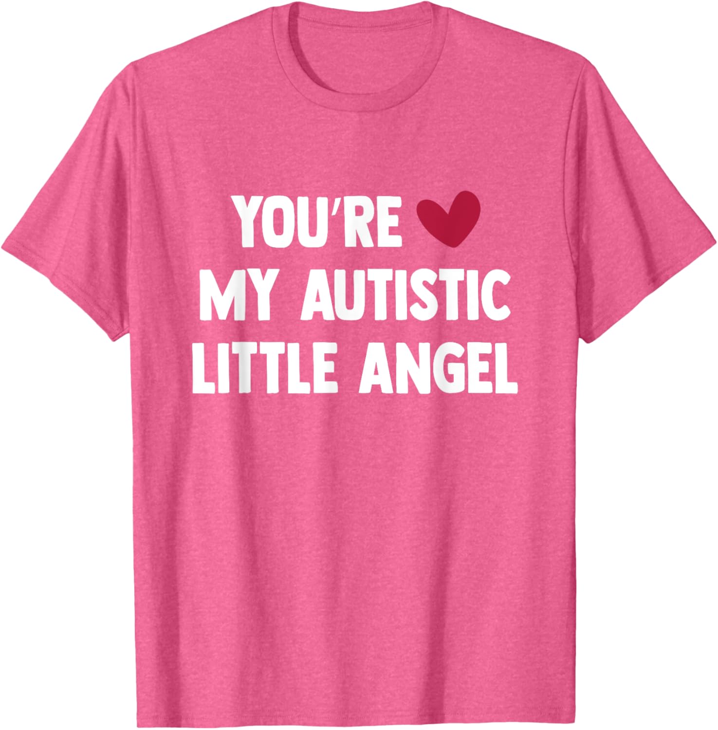 You Are My Autistic Little Angel T-Shirt Cute Gift for Autism Awareness - 11