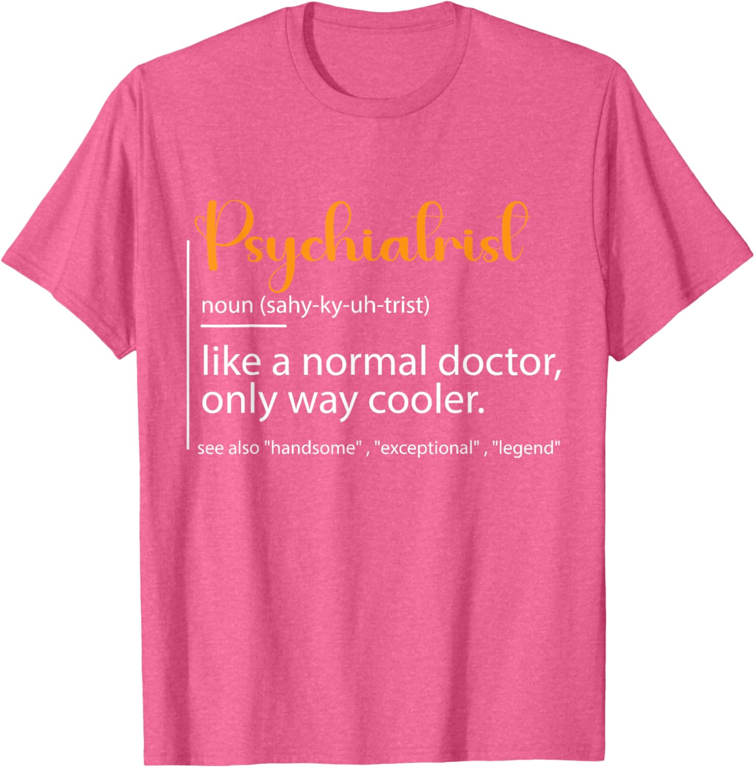 Psychiatrist Definition T-Shirt for Mental Health Awareness Fans - 11