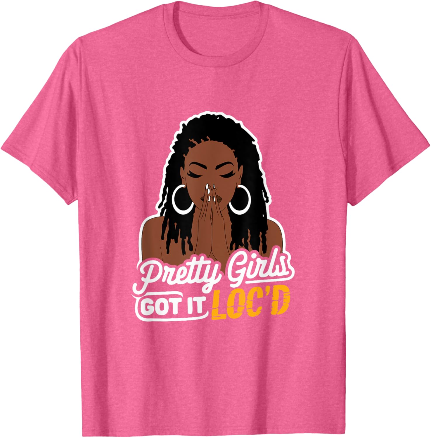 Pretty Girls Got It Loc'd T-Shirt for Melanin Women with Dreadlocks - 17