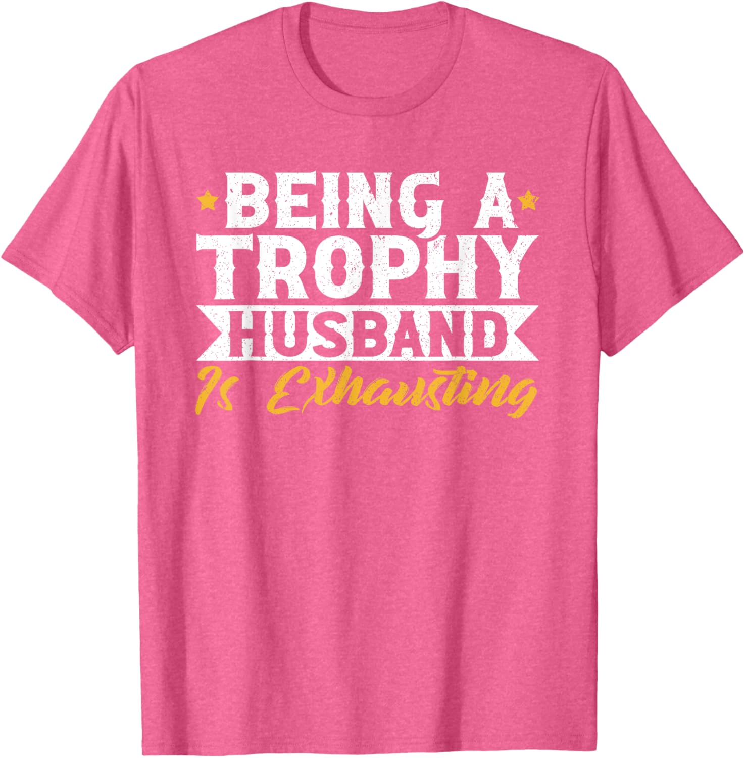 Exhausted Trophy Husband Wedding Anniversary T-Shirt for Him - 21