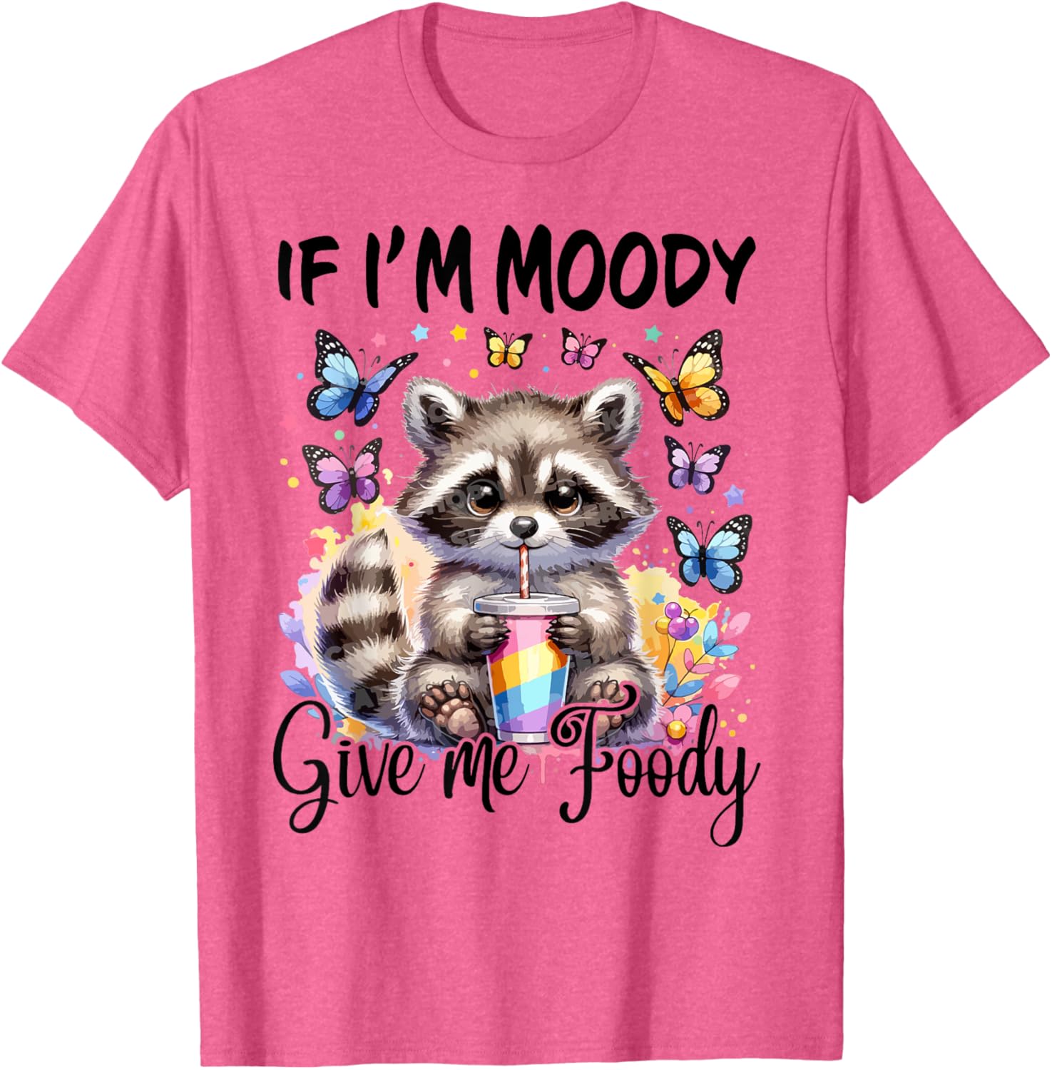 If I'm Moody Give Me Foody T-Shirt for Food Lovers and Foodies - 13