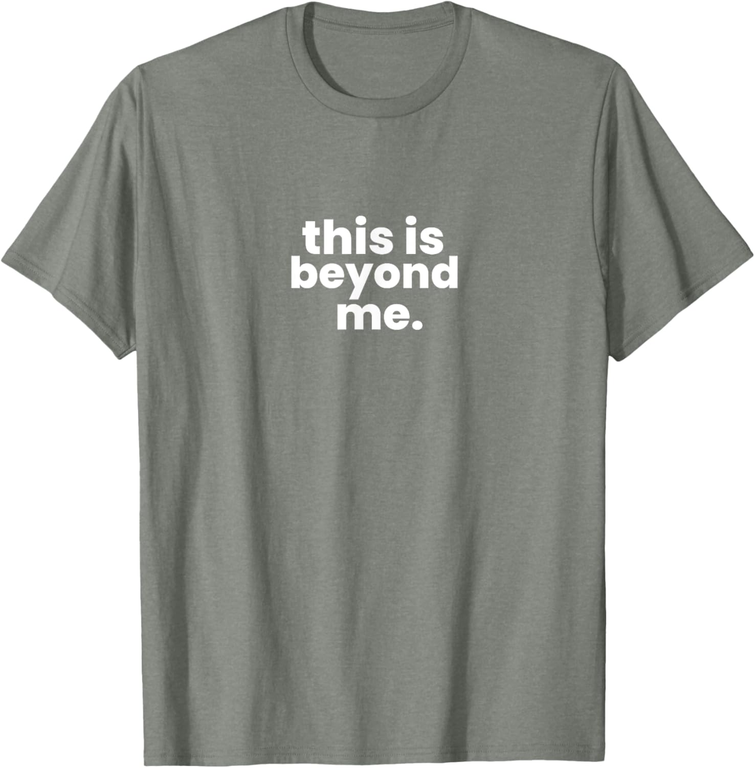 Beyond Me T-Shirt for Casual Style - Unique Graphic Tee for Everyone - 6