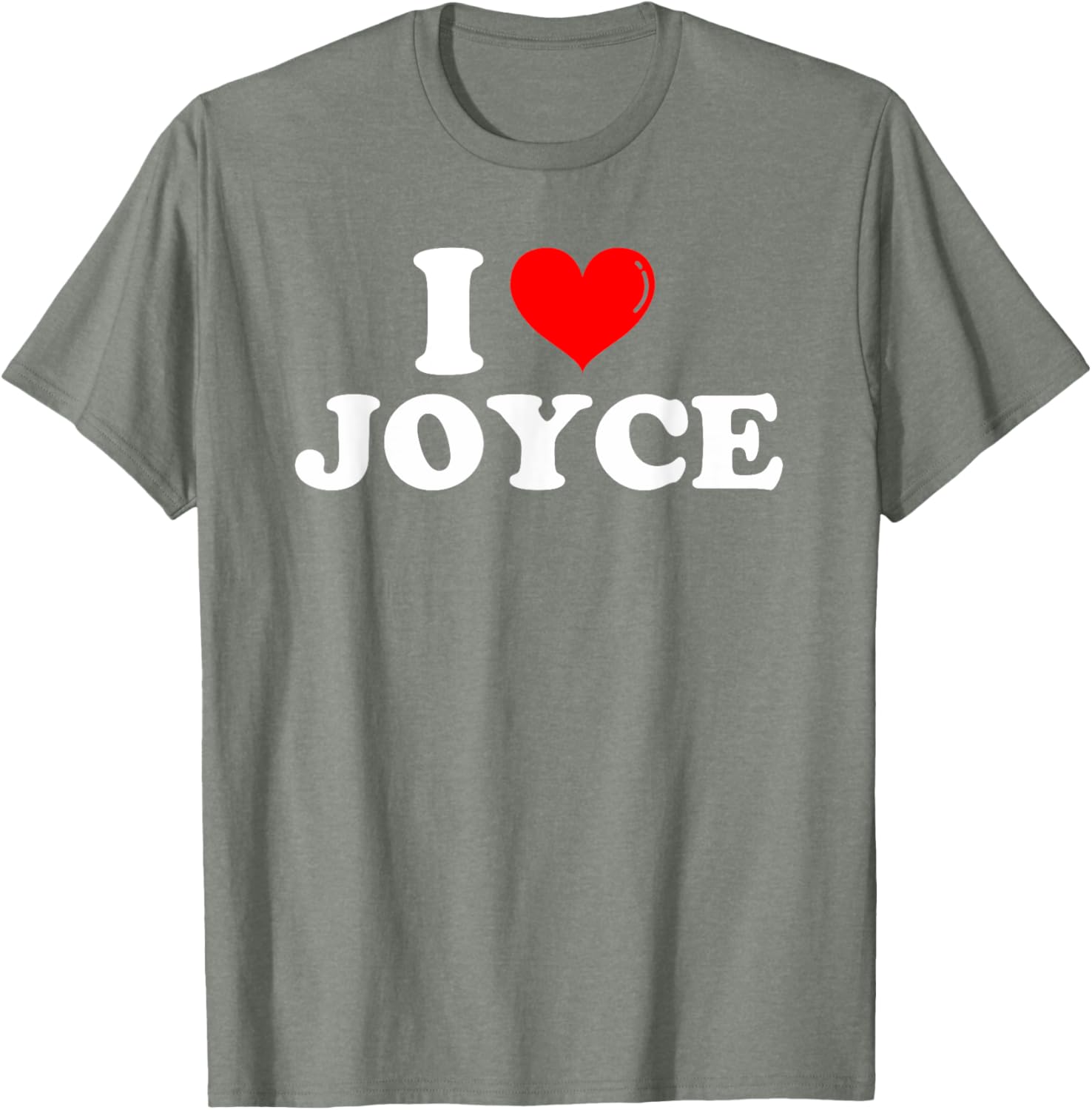 Funny I Love Joyce T-Shirt for Joyce Lovers - Great Gift Idea! - 12