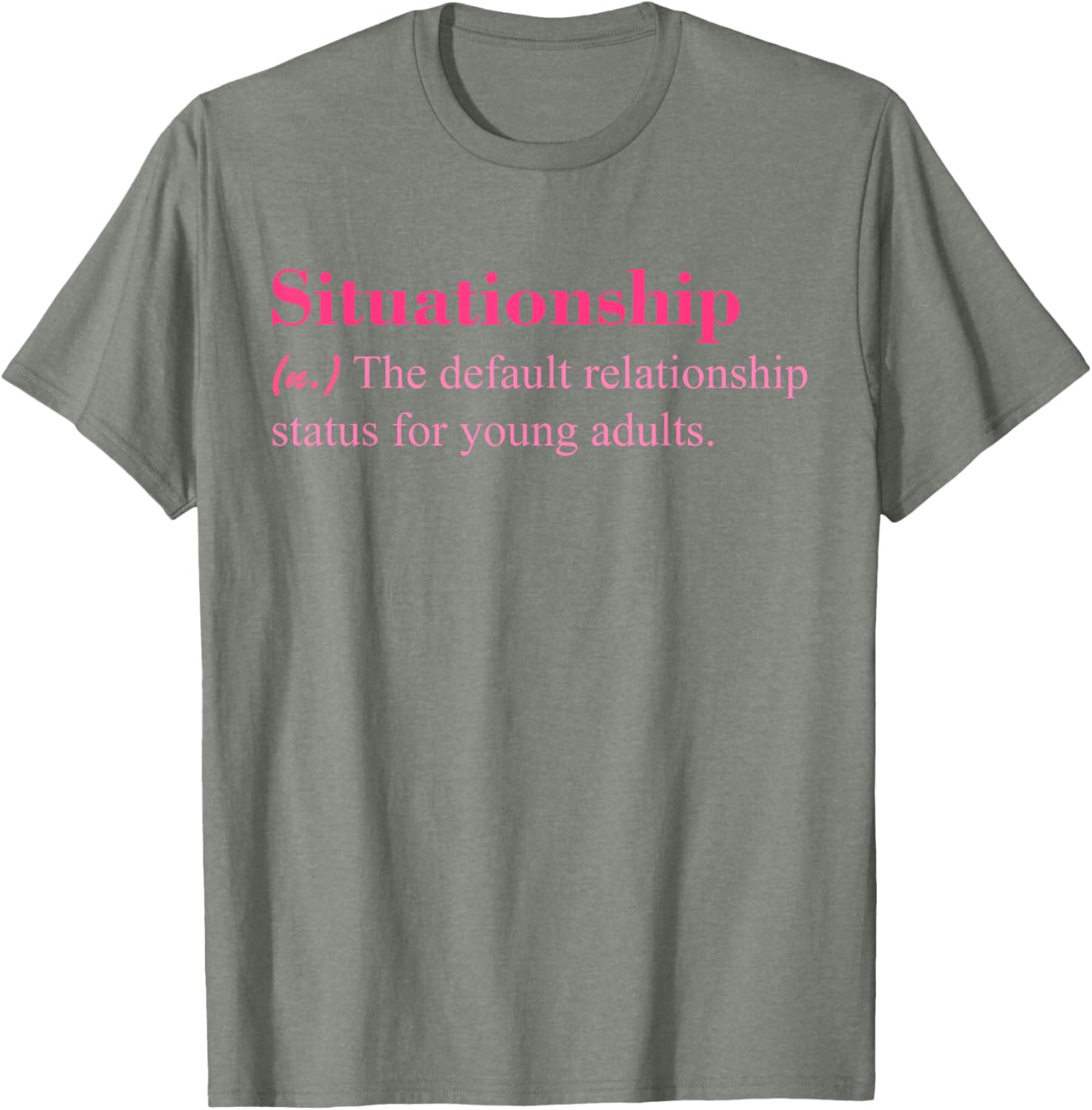 Situationship T-Shirt for Young Adults Trendy Casual Style Apparel - 7