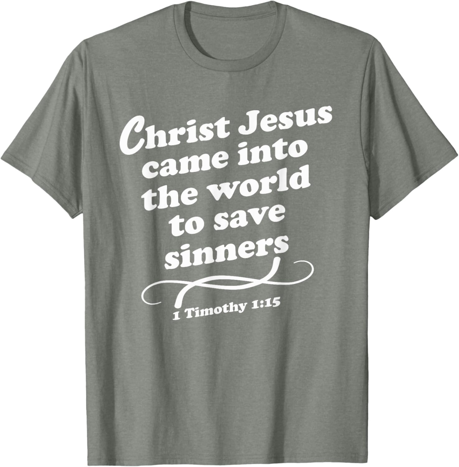Christ Jesus Came To Save Sinners Gospel KJV T-Shirt for Believers - 17