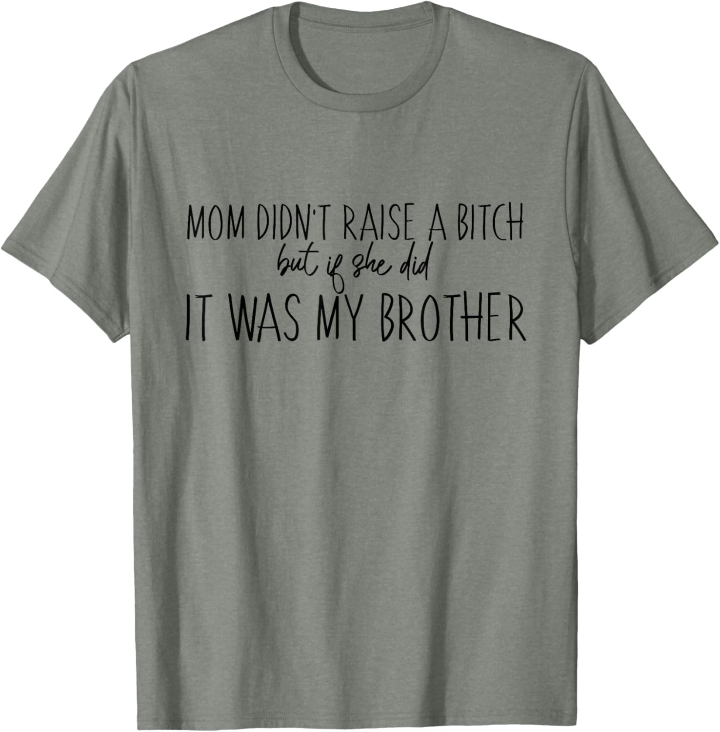 Funny Momma Ain't Raise No B Brothers T-Shirt for Men and Women - 19