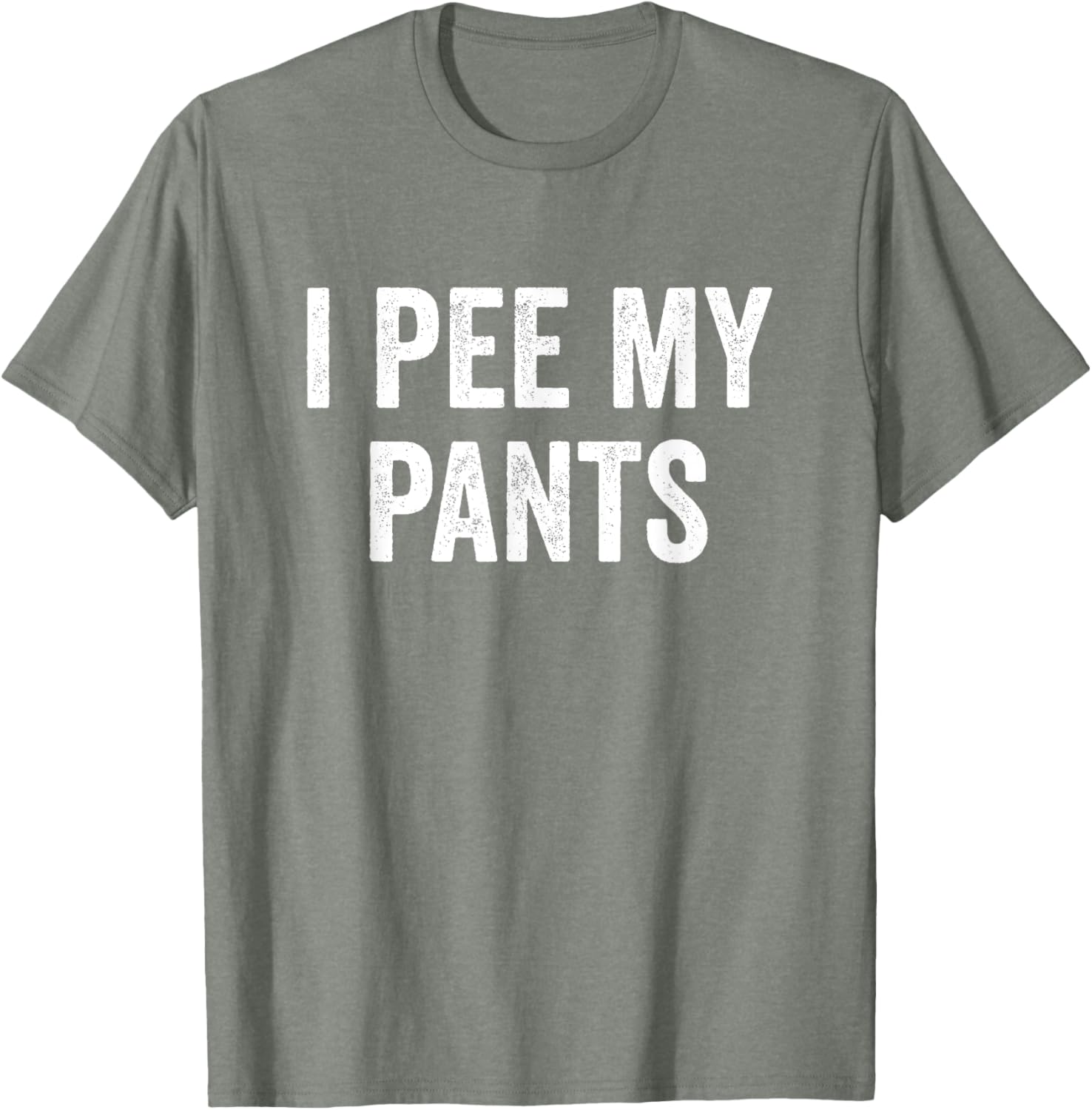 I Pee My Pants Funny Graphic T-Shirt for Casual Wear and Gifts - 25