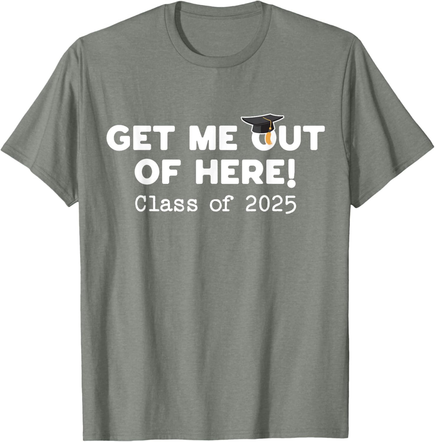 Funny Graduation Class of 2025 Get Me Out of Here T-Shirt for Seniors - 1