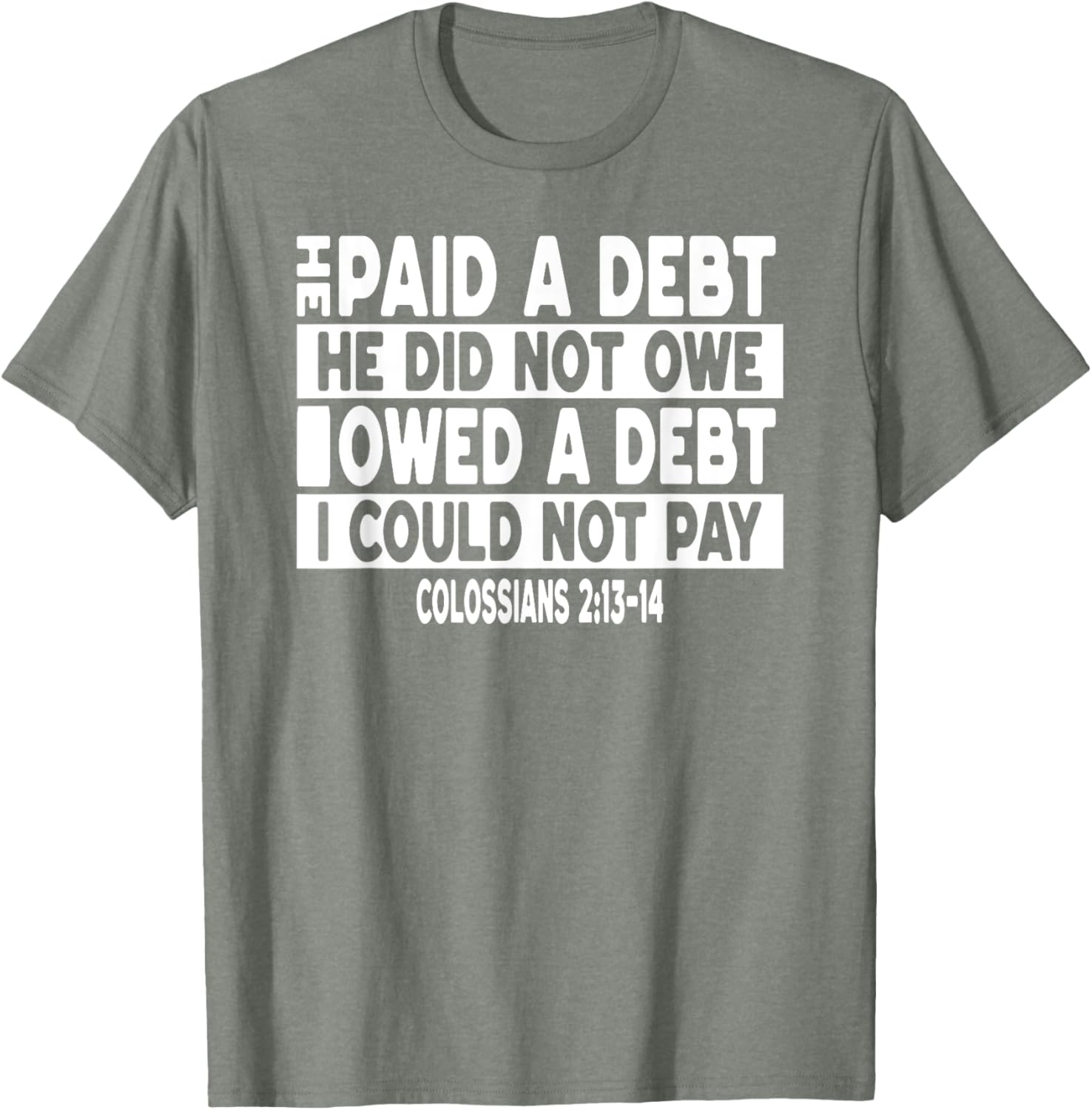 He Paid a Debt I Owed Jesus T-Shirt for Faith and Fashion Lovers - 14