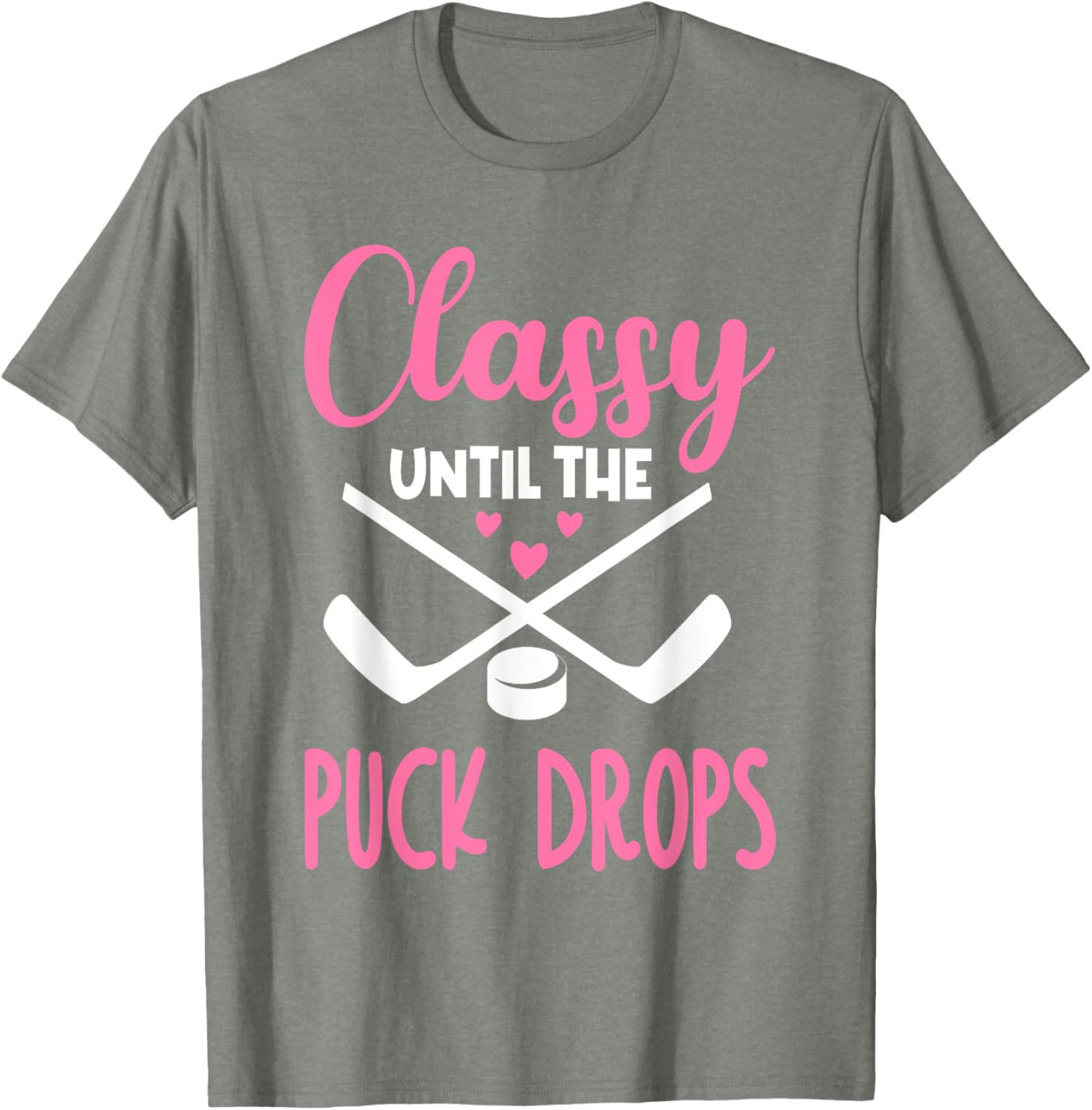 Hockey Classy Until The Puck Drops Funny Love T-Shirt for Fans - 1