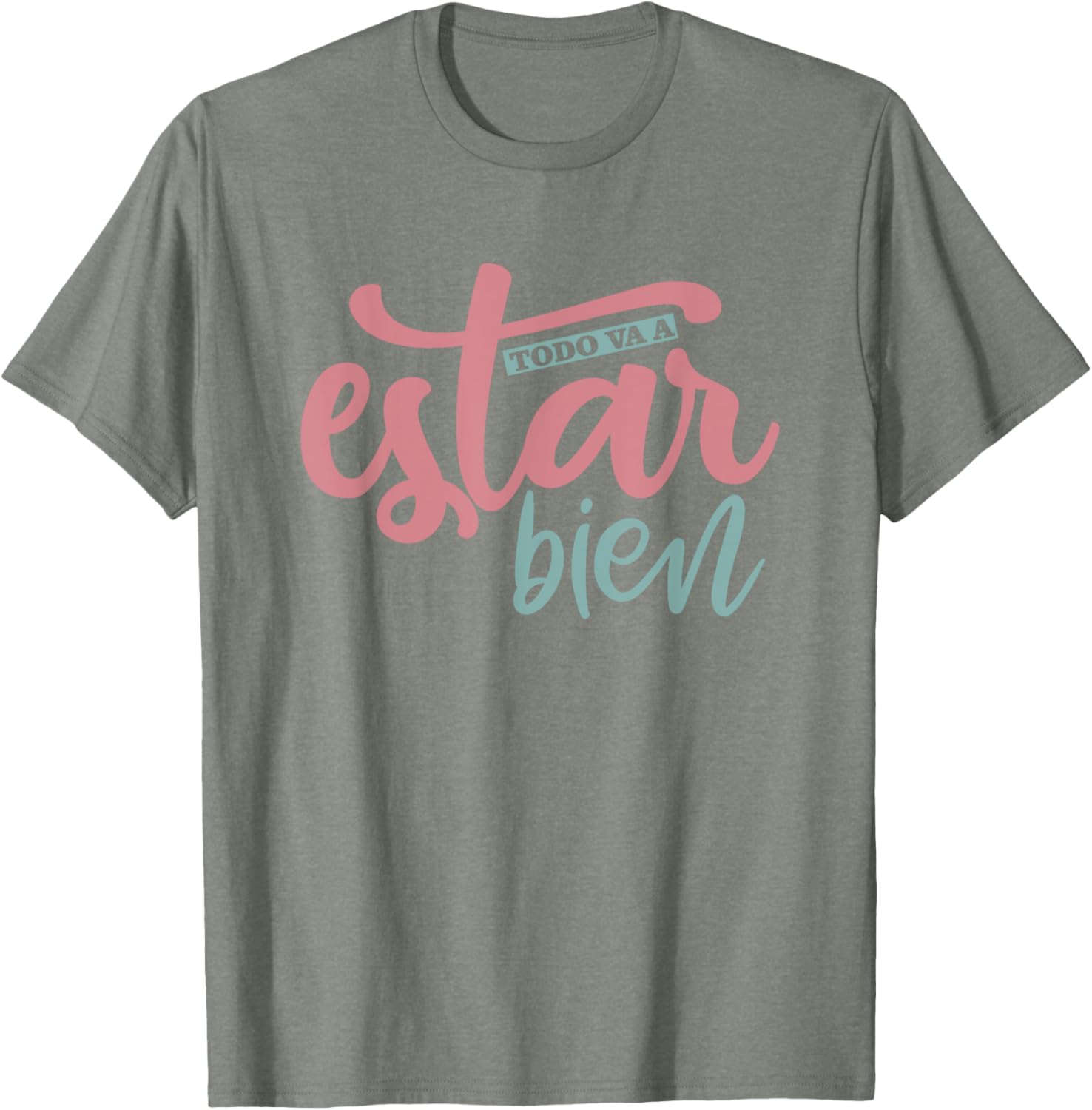 Todo Va A Estar Bien Inspirational Quote T-Shirt for Positive Vibes - 14