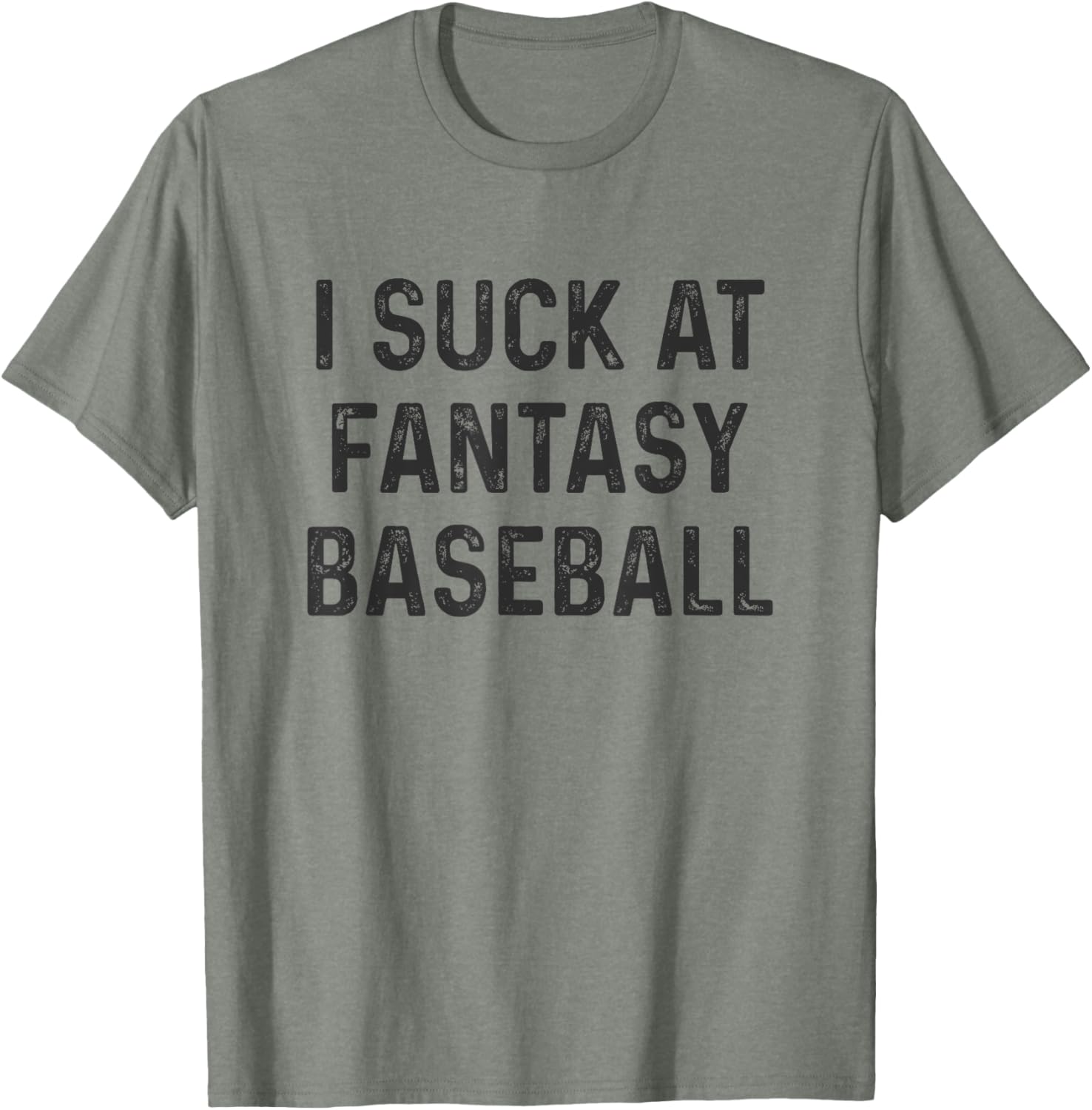 I Suck at Fantasy Baseball T-Shirt for Fun Baseball Fans and Players - 11