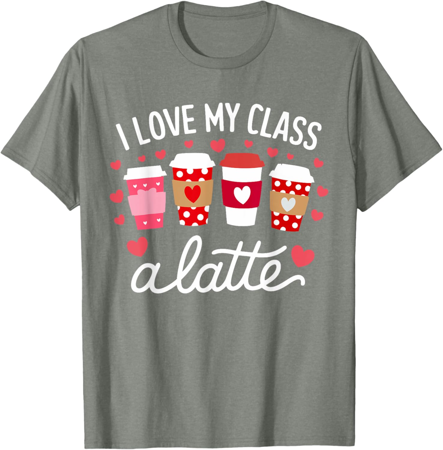 Cute Teachers Valentine Day Love My Class Latte Coffee T-Shirt for Women - 23