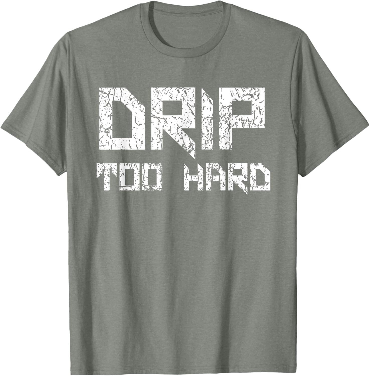 Drip Too Hard Hip Hop Urban Streetwear T-Shirt for Trendy Style - 10