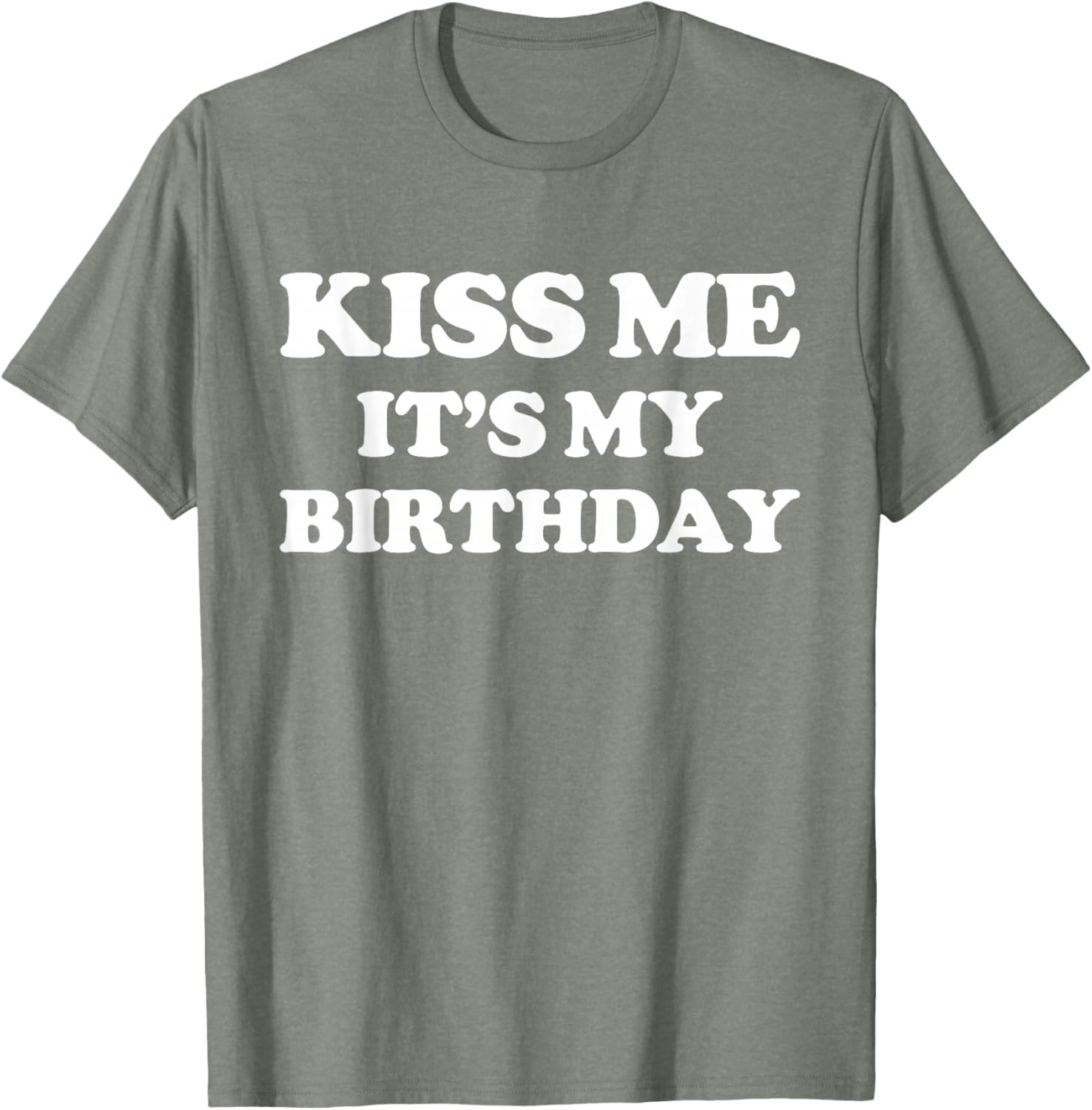 Funny Birthday T-Shirt for Men and Women – Kiss Me It's My Birthday! - 6