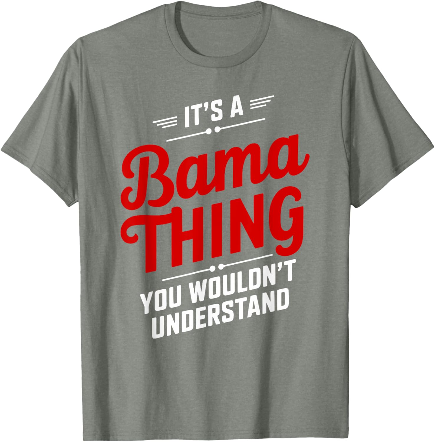 It's A Bama Thing You Wouldn't Understand T-Shirt for Alabama Fans - 2