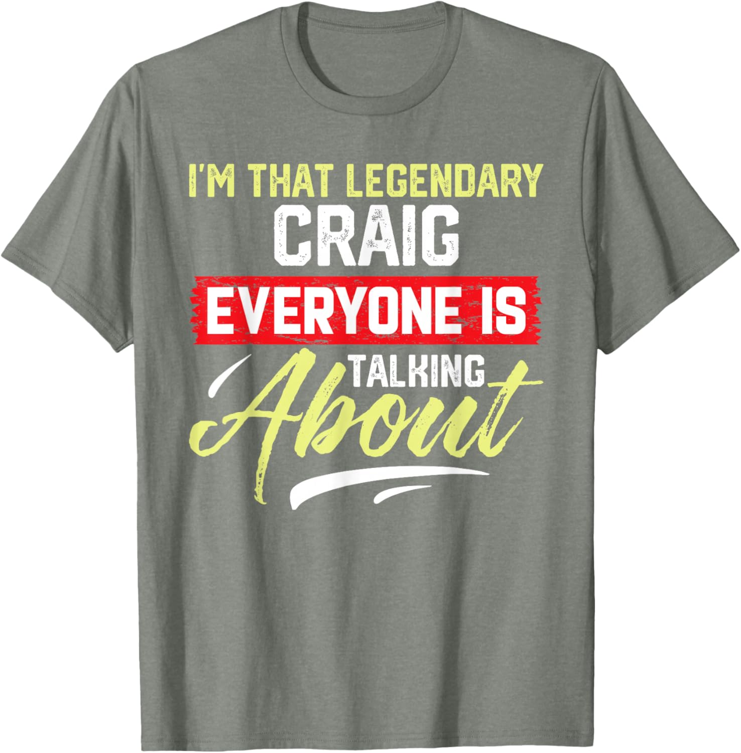 I'm That Legendary CRAIG T-Shirt for Cool Fashion Lovers - 14