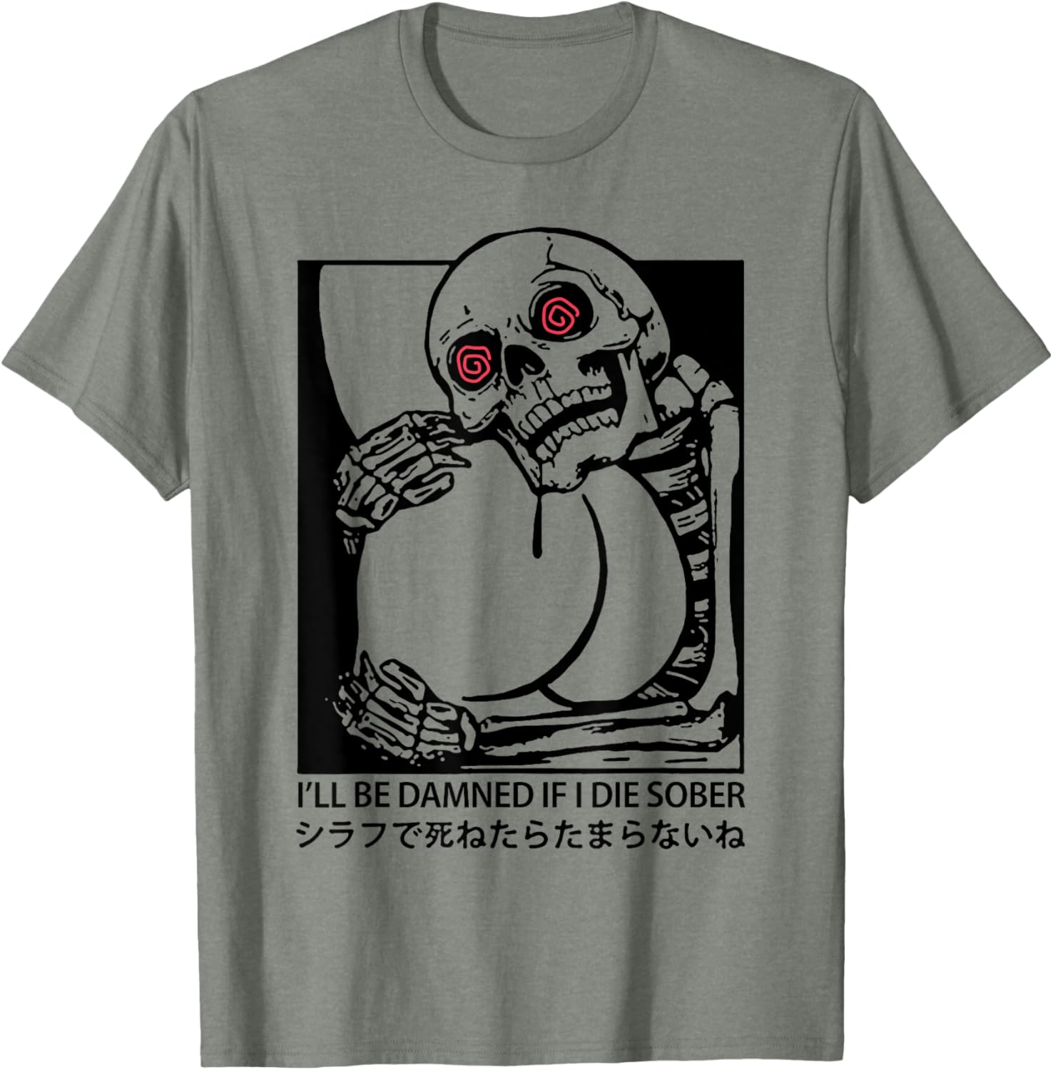 I'll Be Damned If I Die Sober T-Shirt for Fun & Unique Apparel - 7