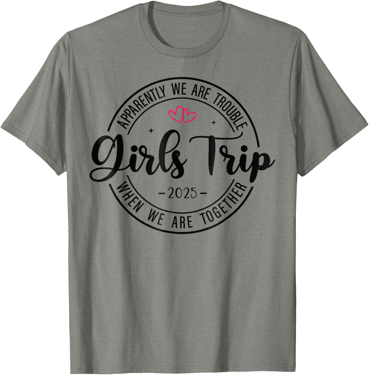 Girls Trip 2025 Matching T-Shirt for Women's Weekend Getaway Fun - 13