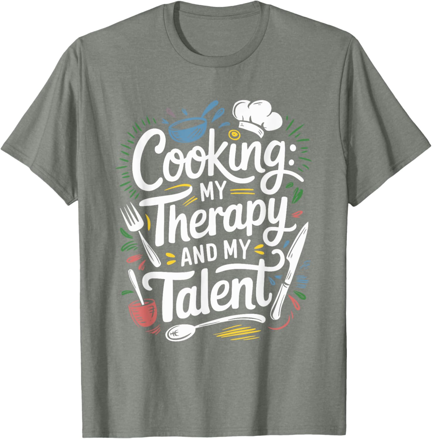 Chef Quote T-Shirt for Cooking Lovers and Culinary Enthusiasts - 1