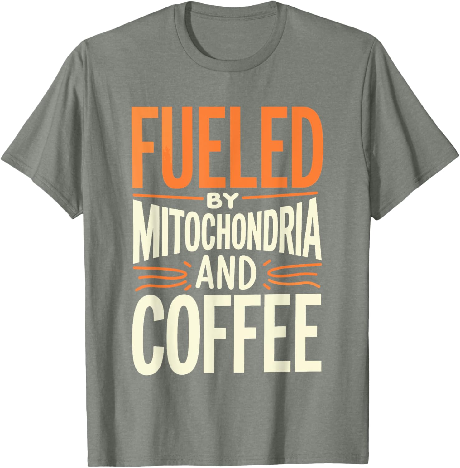Fueled By Mitochondria and Coffee Scientist T-Shirt for Science Lovers - 1