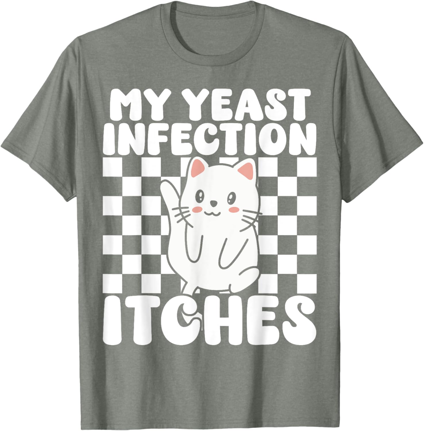 Funny Cat T-Shirt for Adults My Yeast Infection Itches Humor Tee - 23