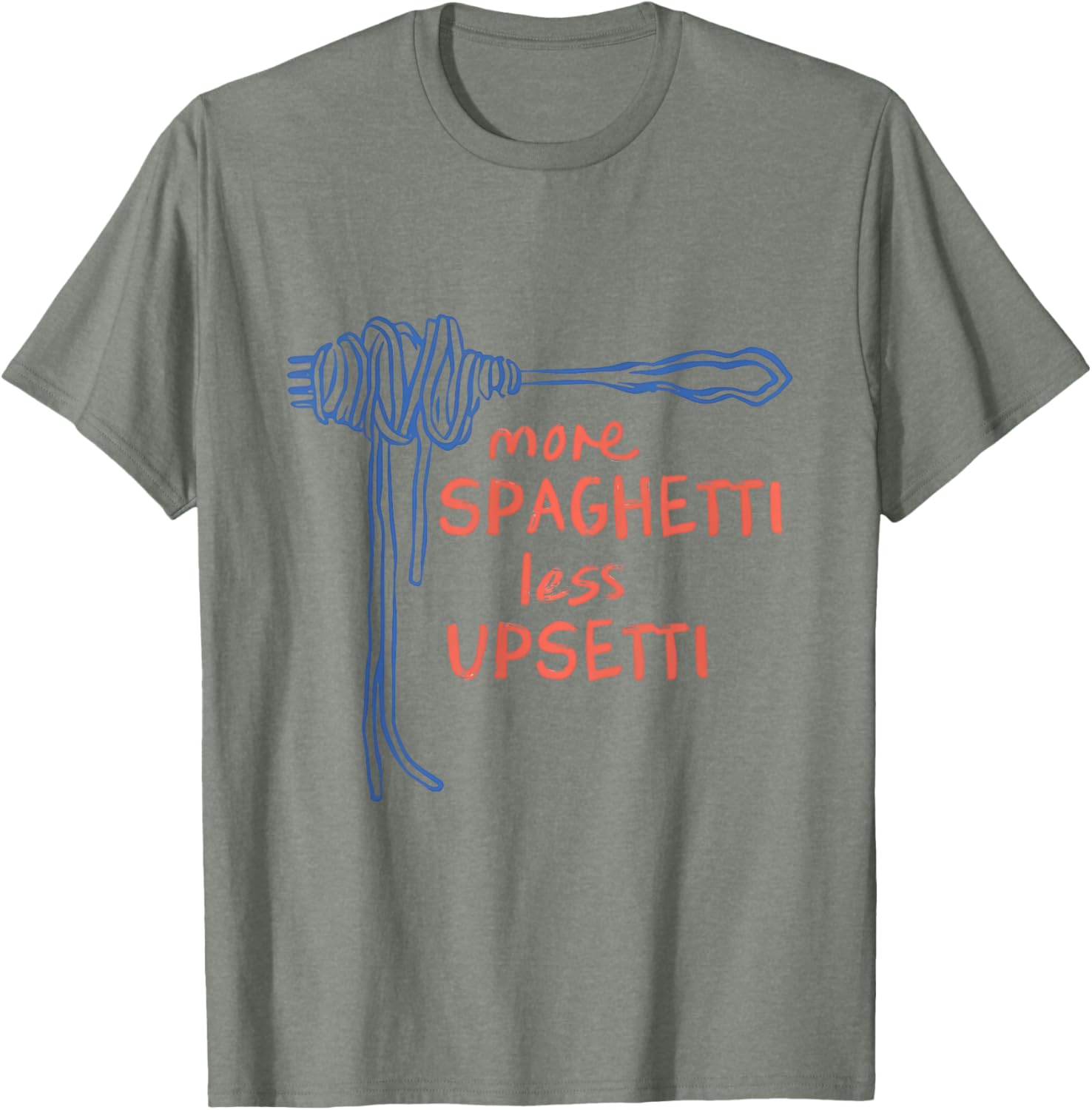 Funny More Spaghetti Less Upsetti T-Shirt for Italian Pasta Lovers - 16