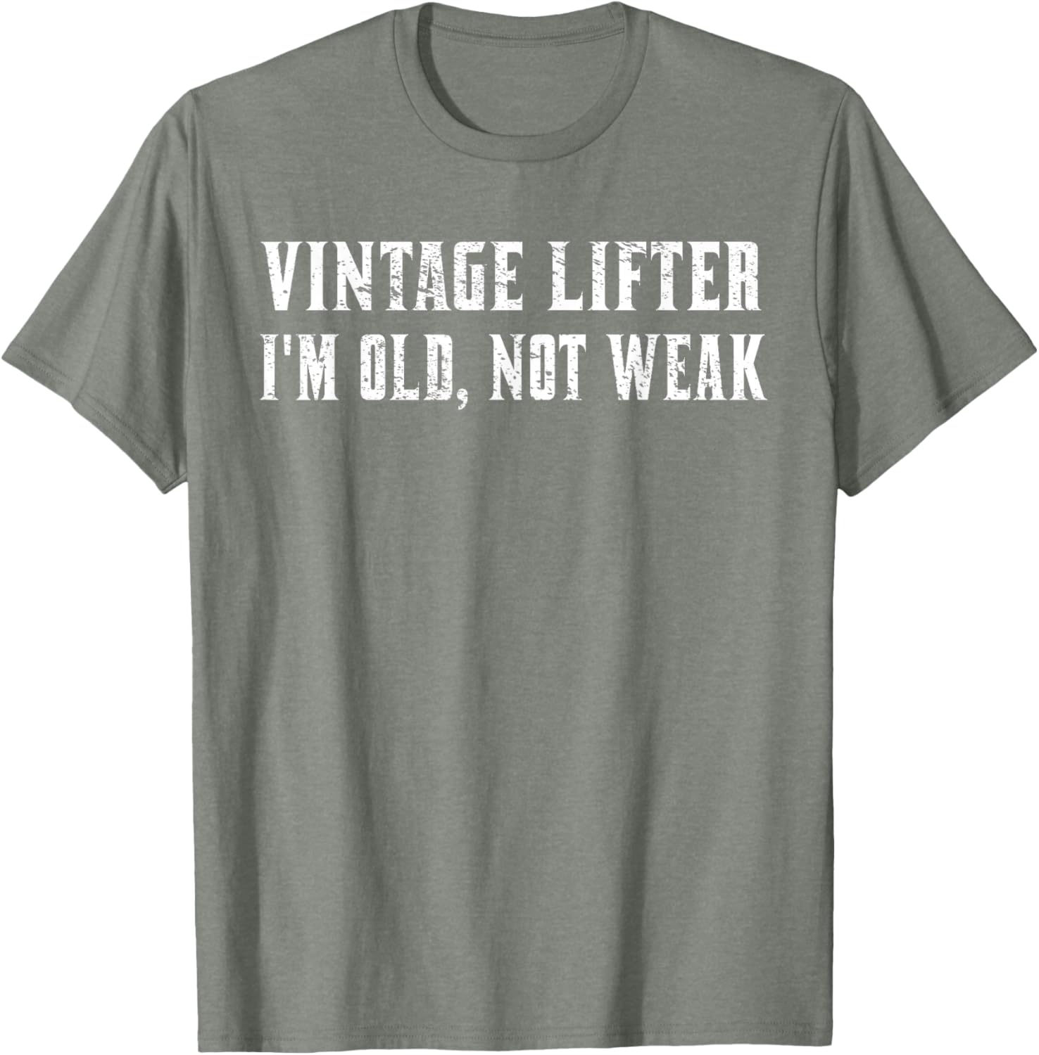 Vintage Lifter I'm Old Not Weak T-Shirt for Fitness Enthusiasts - 21