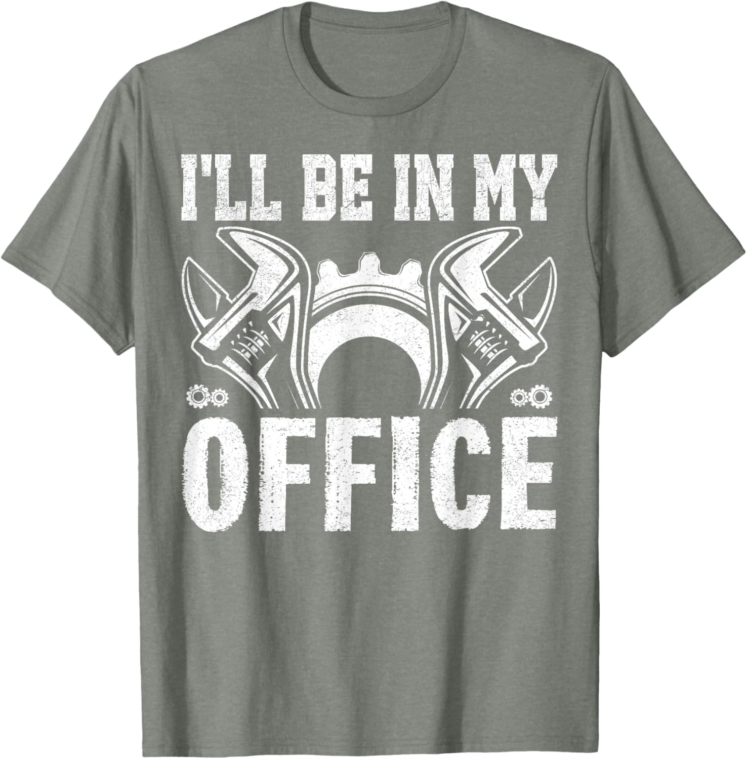 Funny Car Mechanics T-Shirt I'll Be in My Office Garage Humor Gift - 11