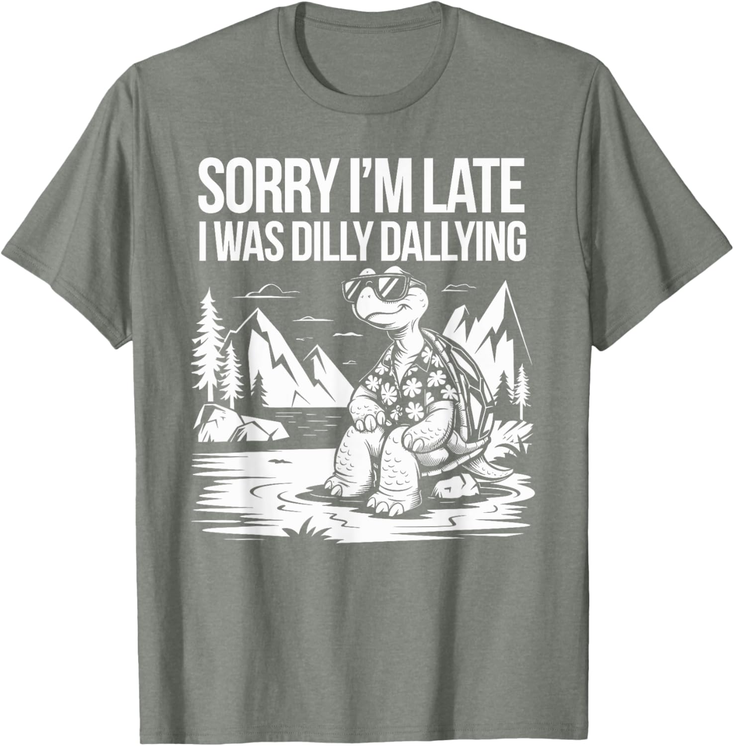 Funny Turtle T-Shirt Sorry I'm Late I Was Dilly Dallying for Men and Women - 6