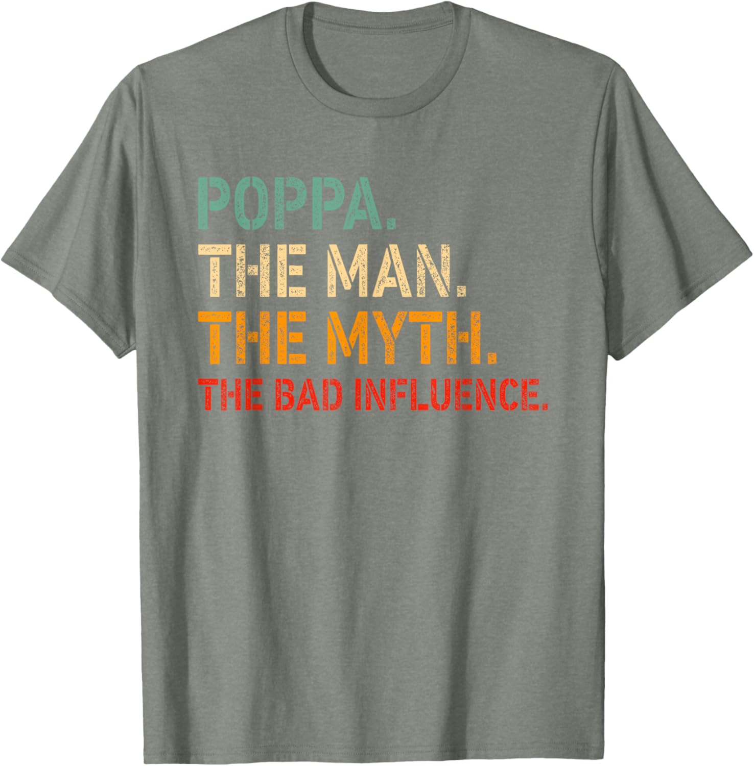 Funny Poppa T-Shirt The Man The Myth The Bad Influence Gift Idea - 13