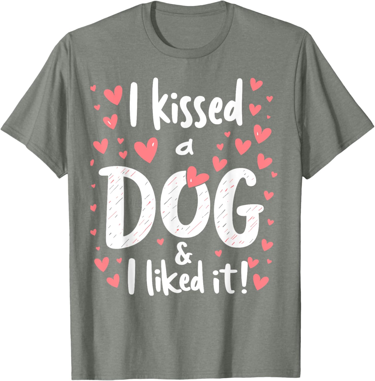 I Kissed a Dog and I Like It Cute Dog Lover T-Shirt for Girls - 28
