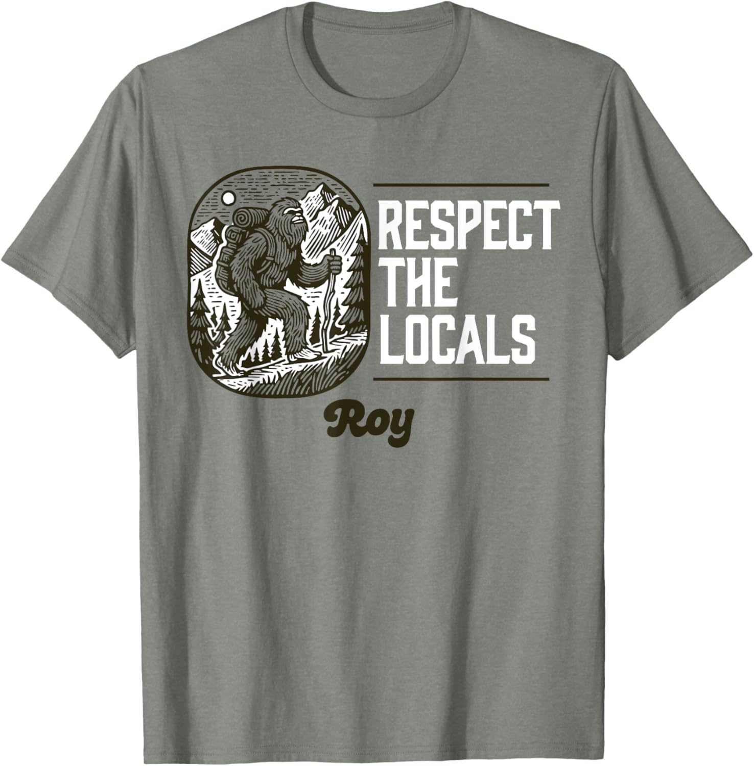Roy Respect the Locals Bigfoot Sasquatch Hiking T-Shirt for Nature Lovers - 7