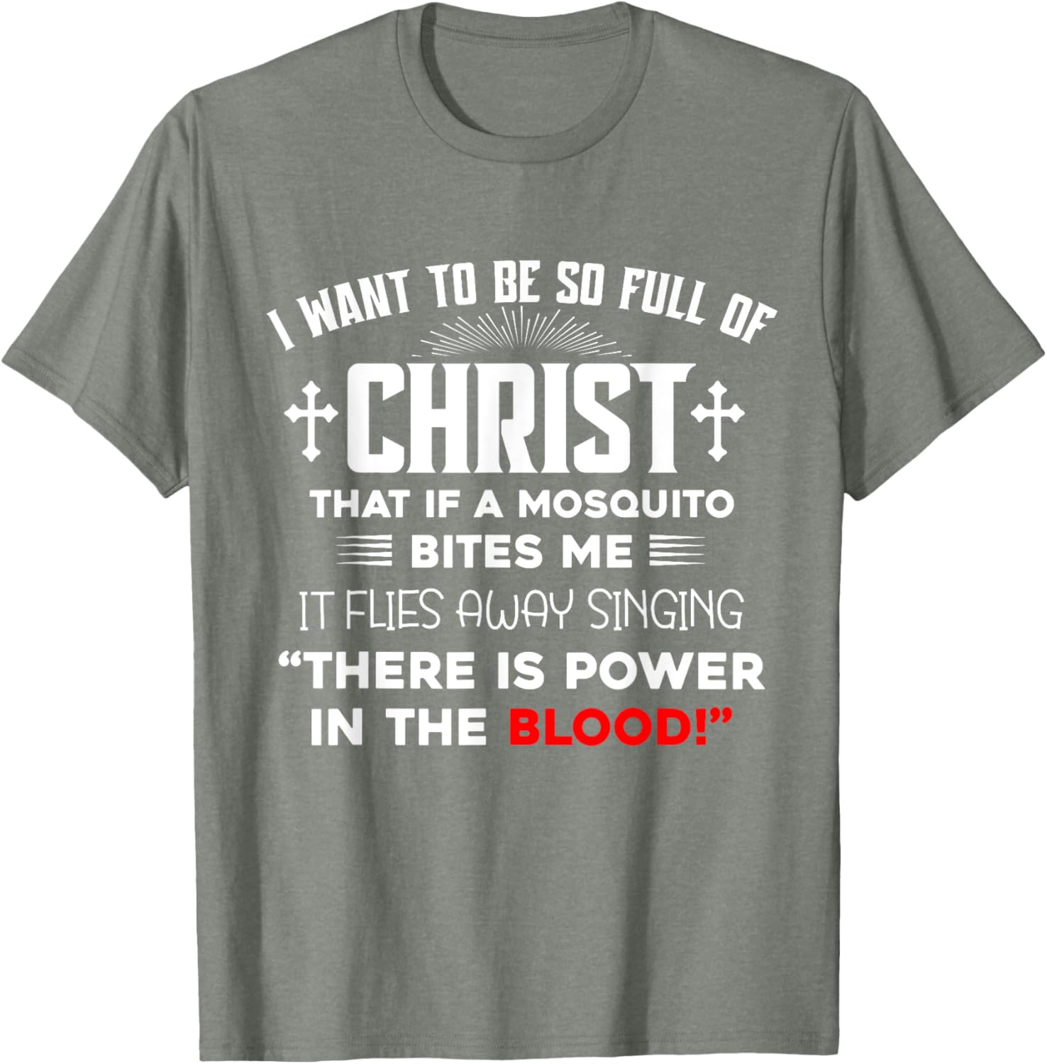 I Want To Be So Full Of Christ Graphic T-Shirt for Comfortable Style - 12