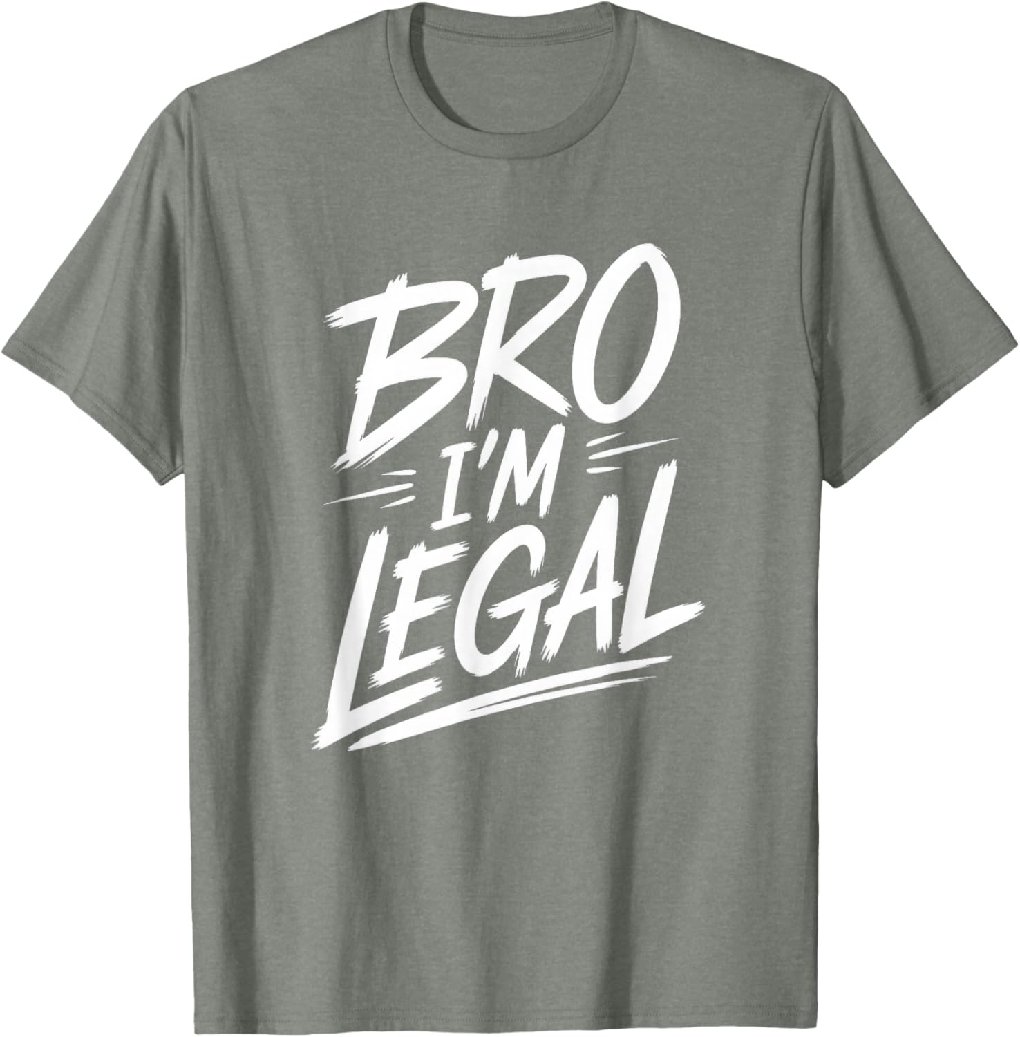 Funny Bro I'm Legal Proud US Citizen T-Shirt for Immigrants Humor - 6
