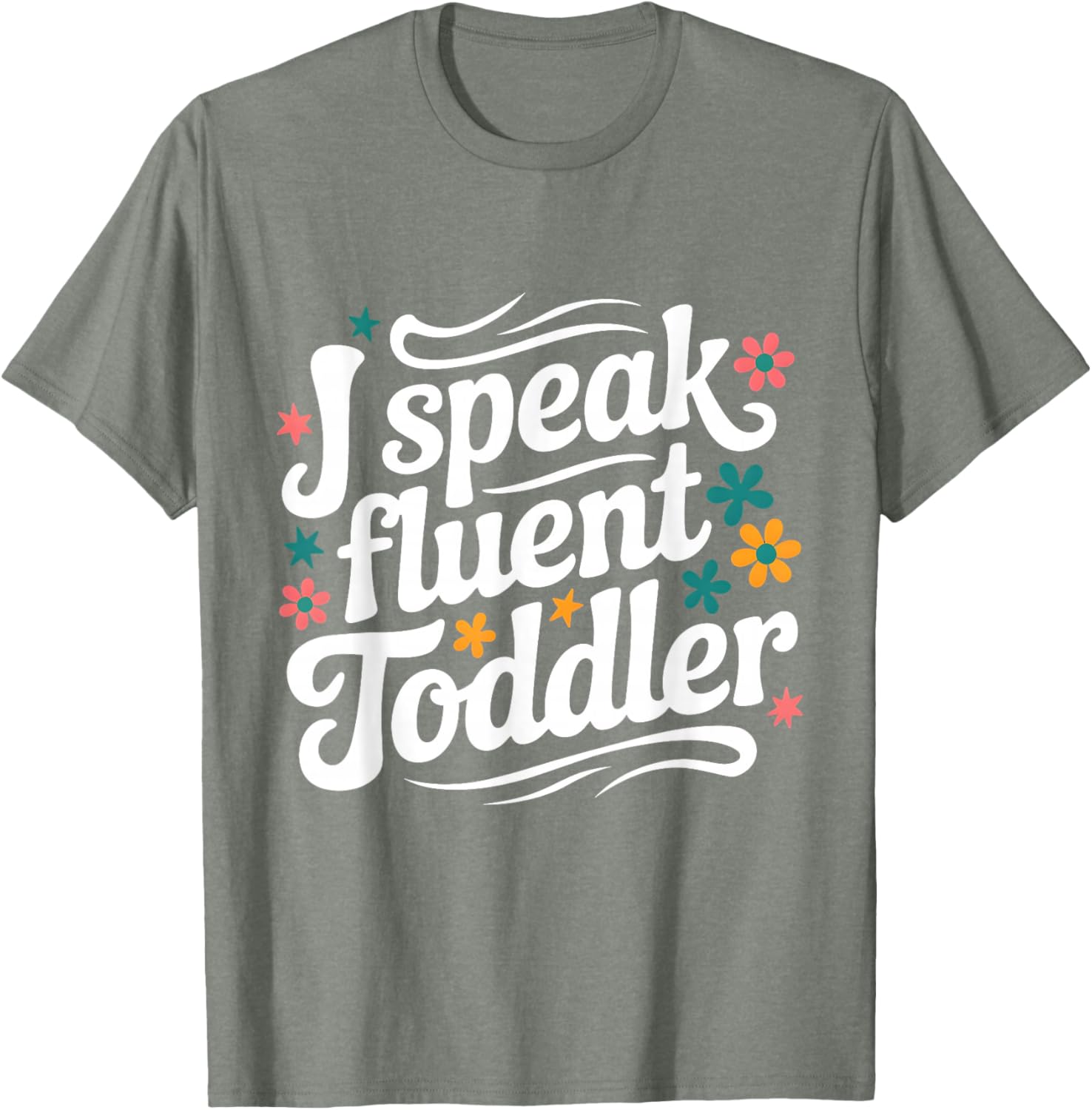 Fluent Toddler Speaker Funny Daycare Provider Teacher Mom T-Shirt - 3