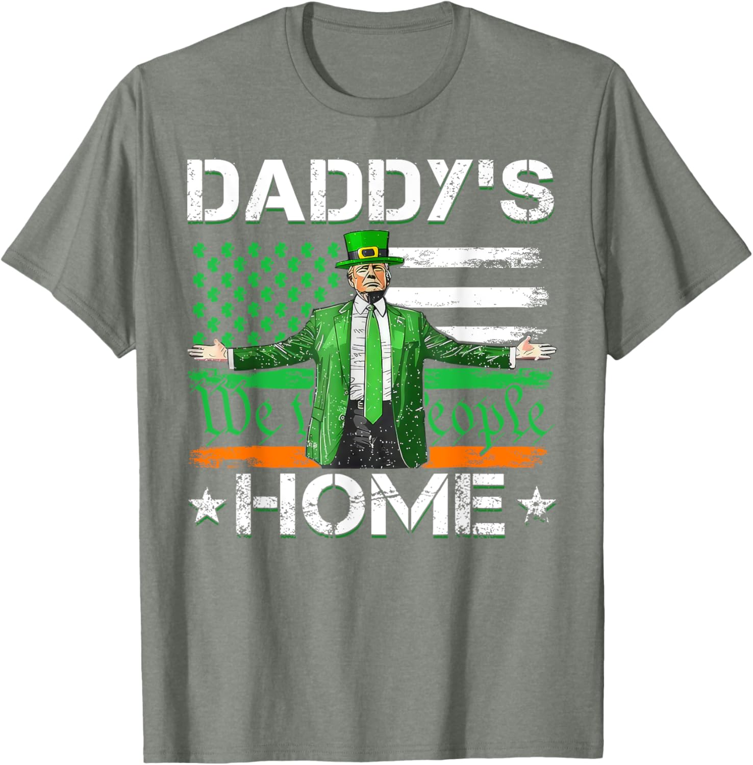 Daddy's Home Trump 2025 St Patrick's Day American Flag T-Shirt - 6