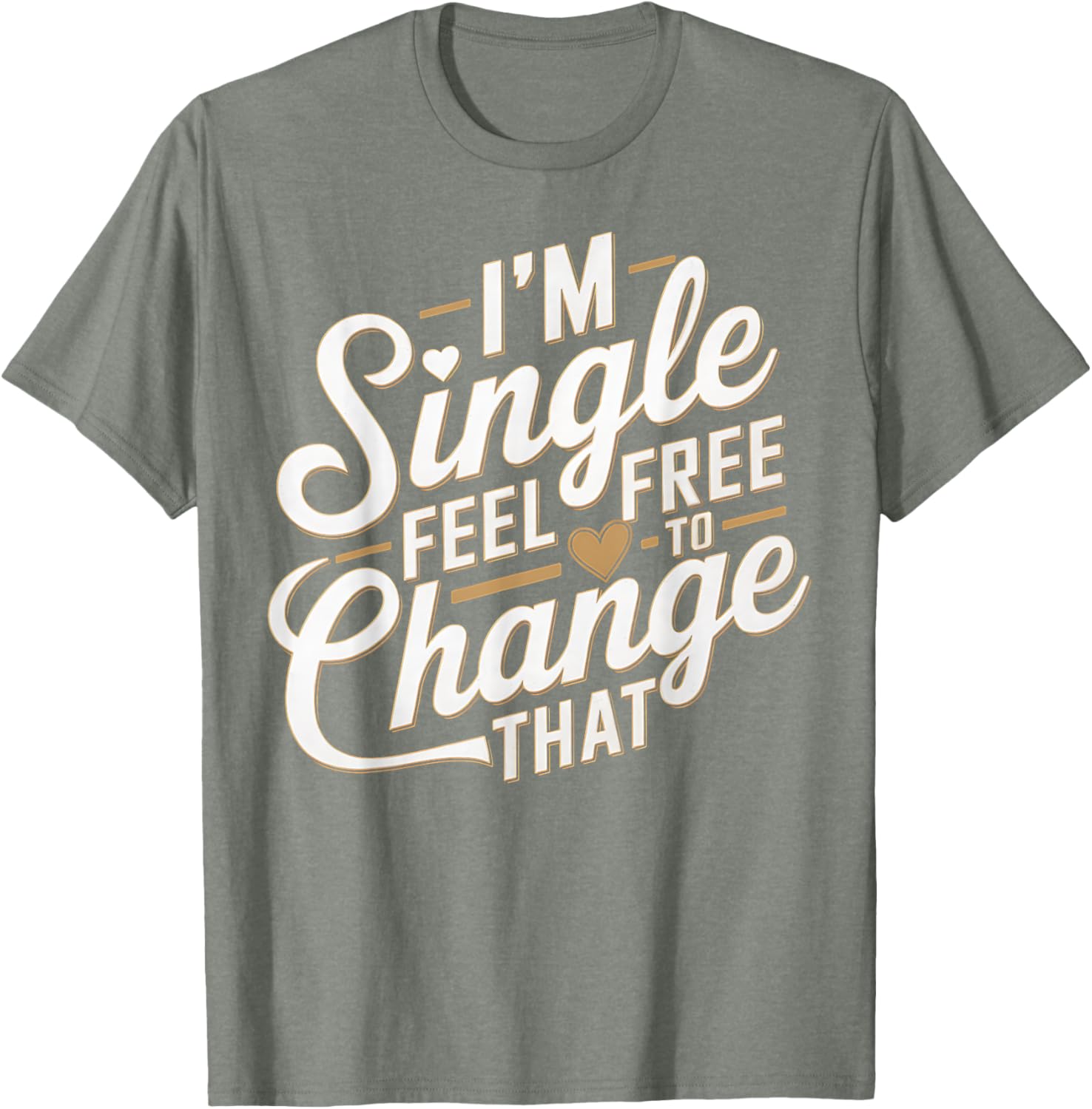 Funny I'm Single T-Shirt for Men and Women Perfect Humor Gift - 4