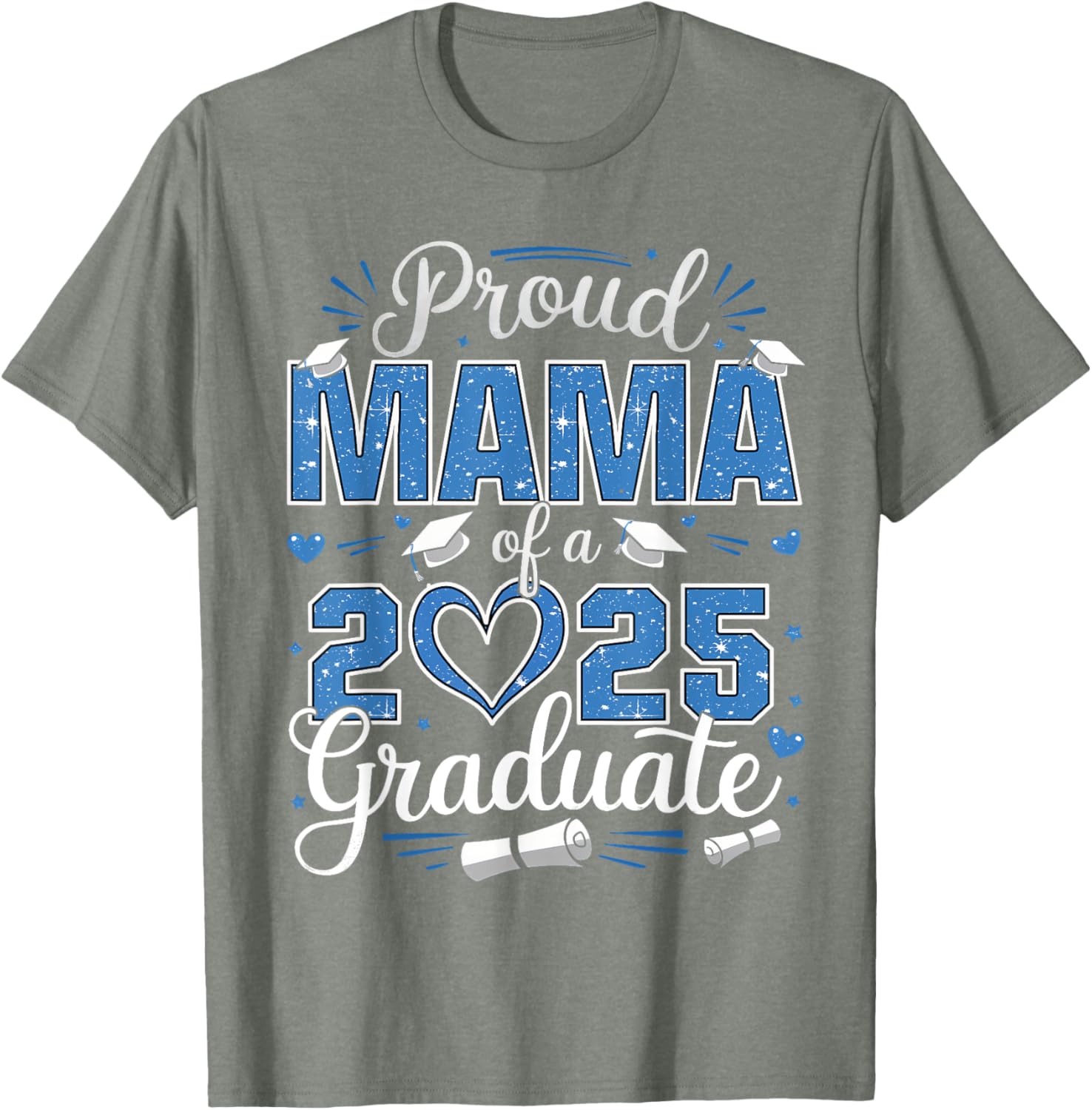 Proud Mama of a Class of 2025 Graduate T-Shirt for Senior Moms - 18