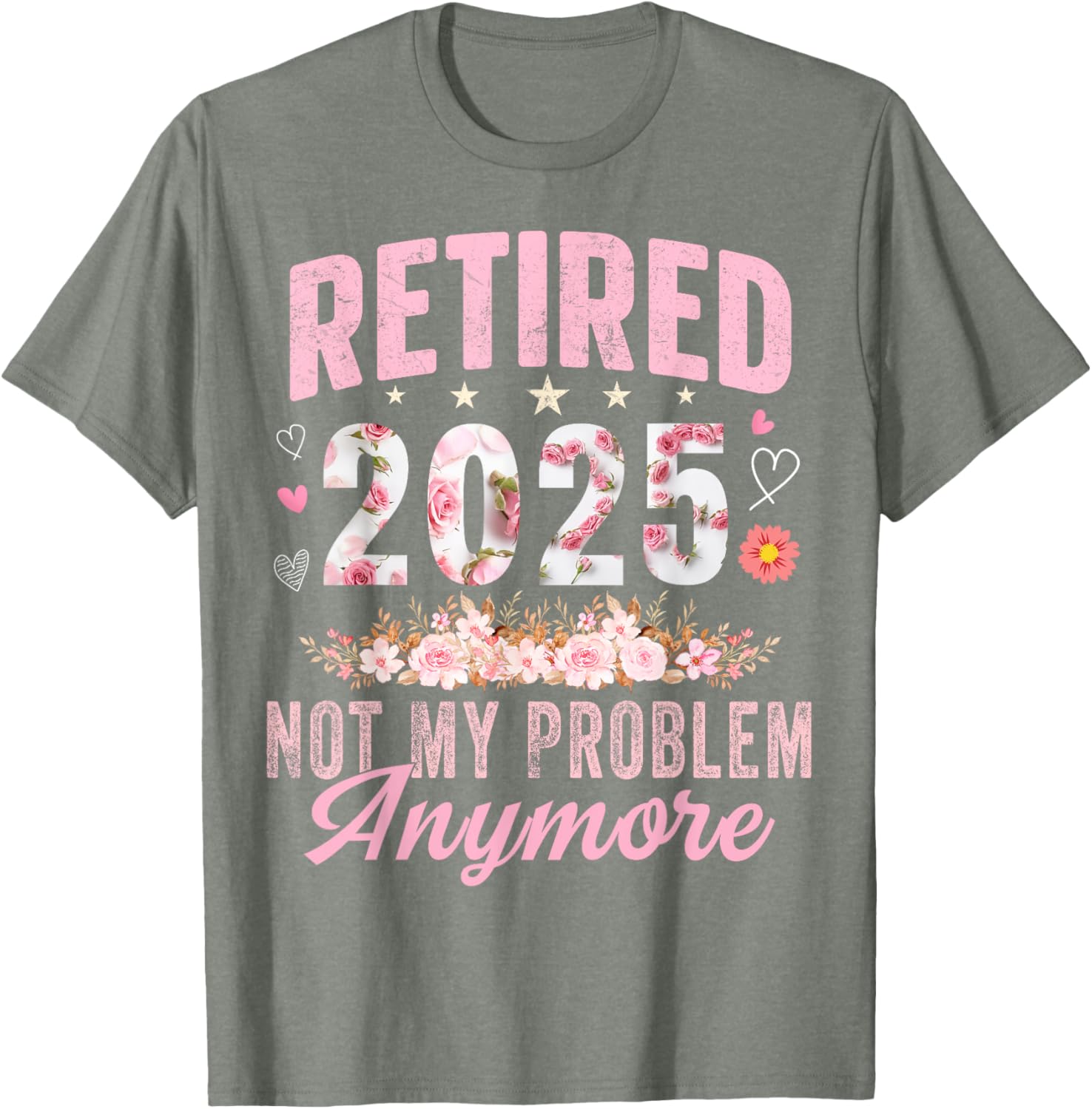 Funny Retirement 2025 T-Shirt for Women Not My Problem Anymore - 11