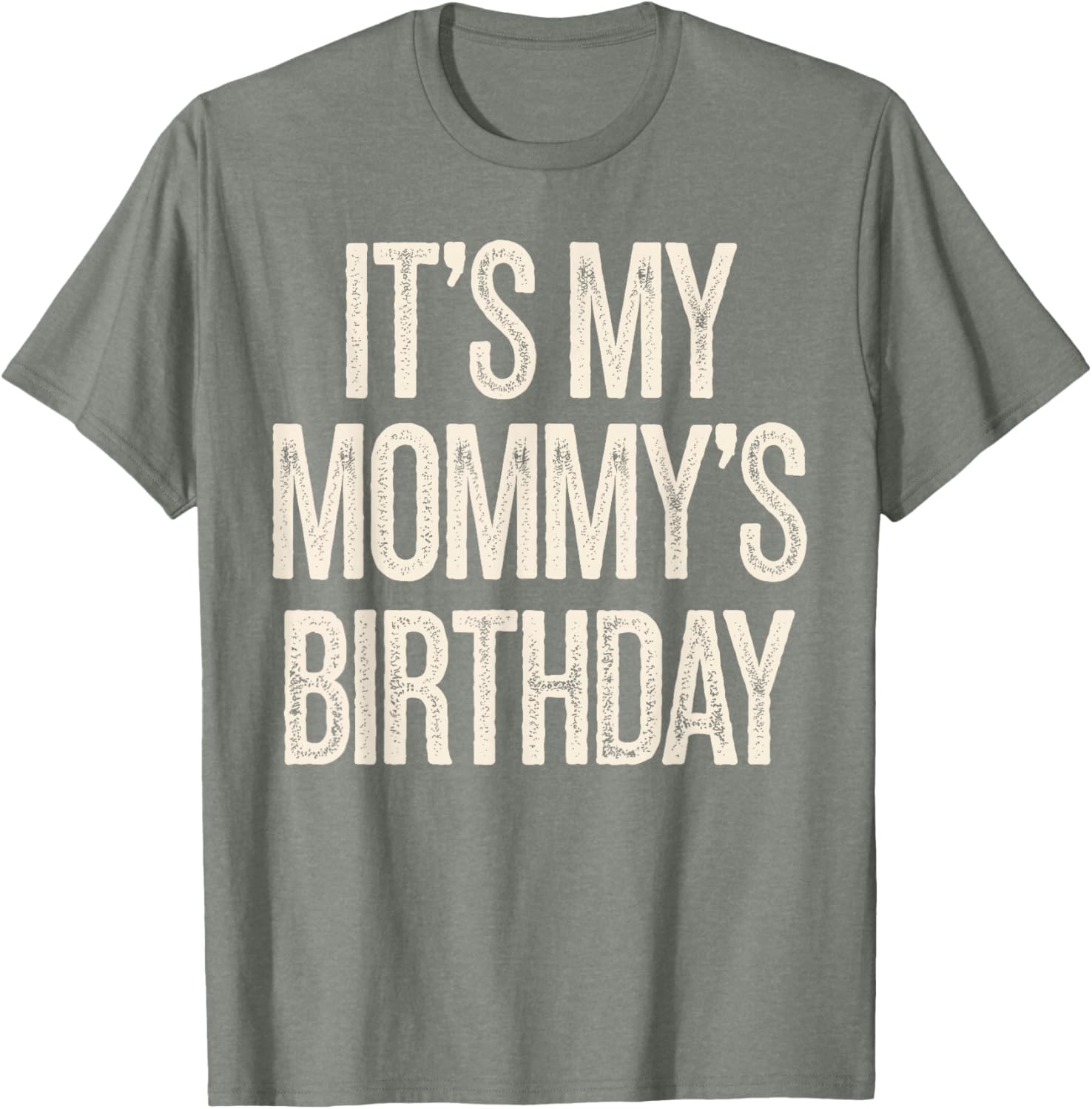 Vintage It’s My Mommy’s Birthday Distressed T-Shirt for Men, Women, Kids - 14