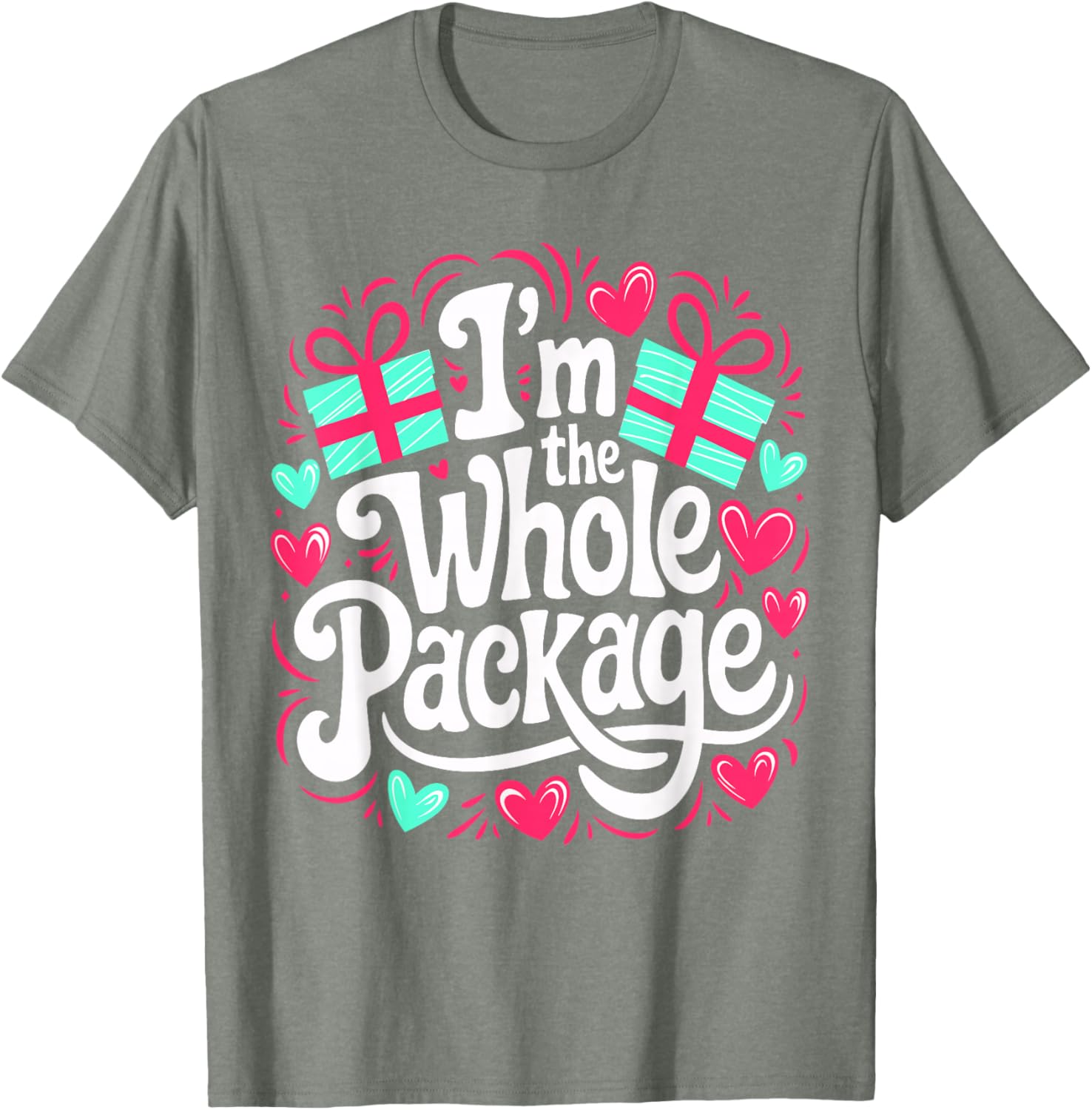 Funny I'm the Whole Package Love T-Shirt for Valentine's Day and Christmas - 9