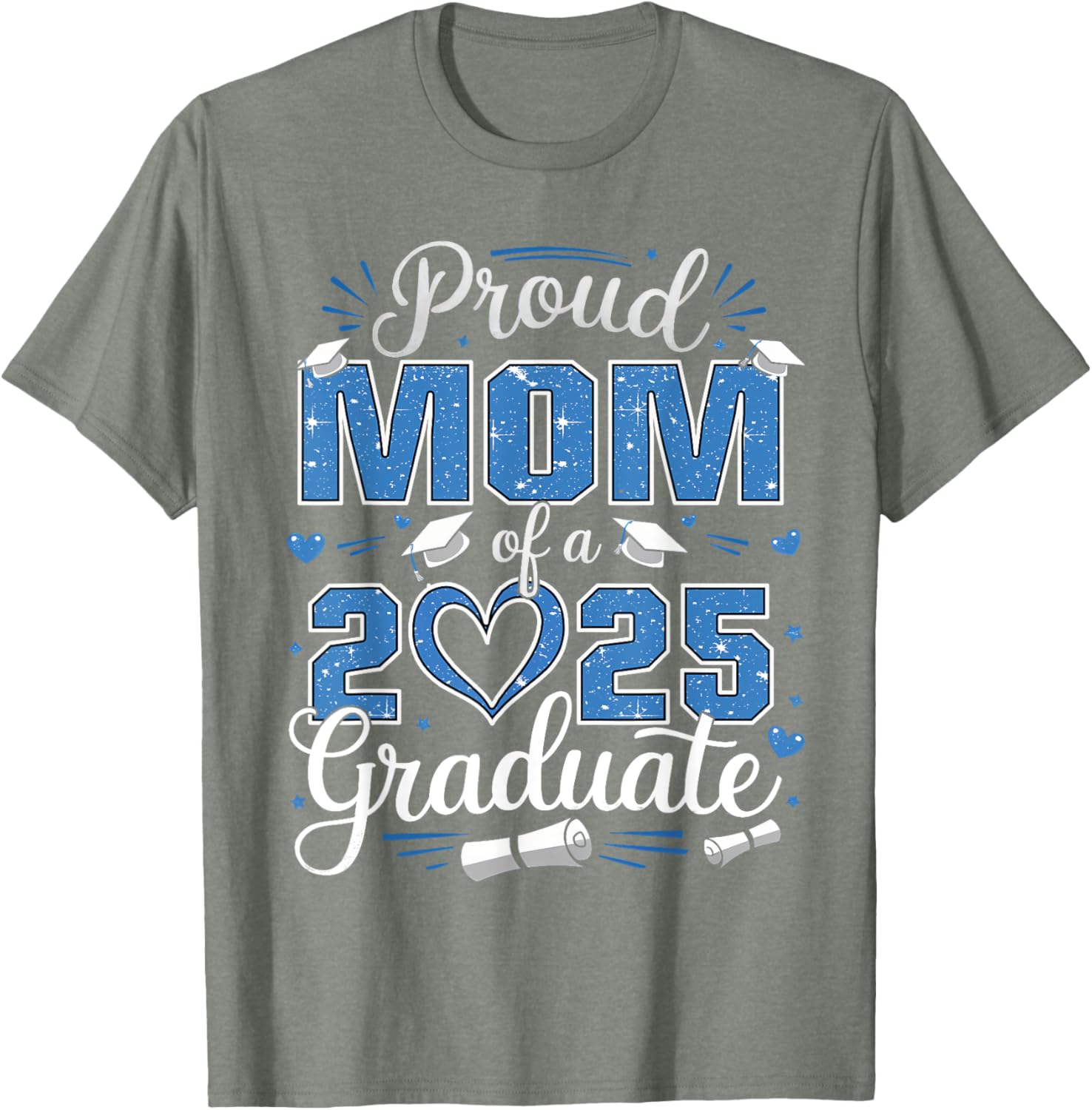 Proud Mom of a Class of 2025 Graduate T-Shirt for Senior Moms - 26