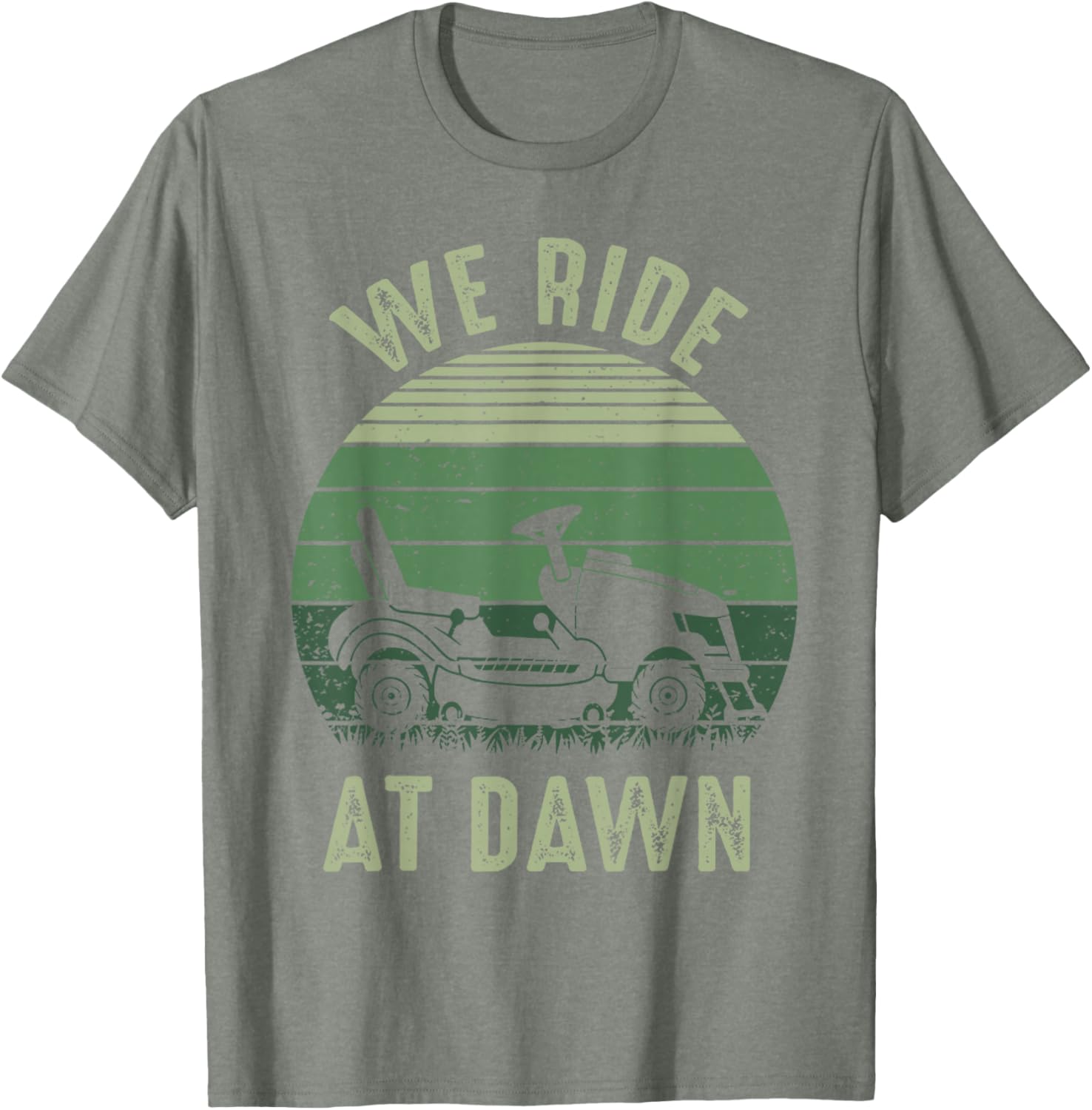 We Ride At Dawn Funny Vintage Dad T-Shirt for Lawn Mowing Lovers - 20