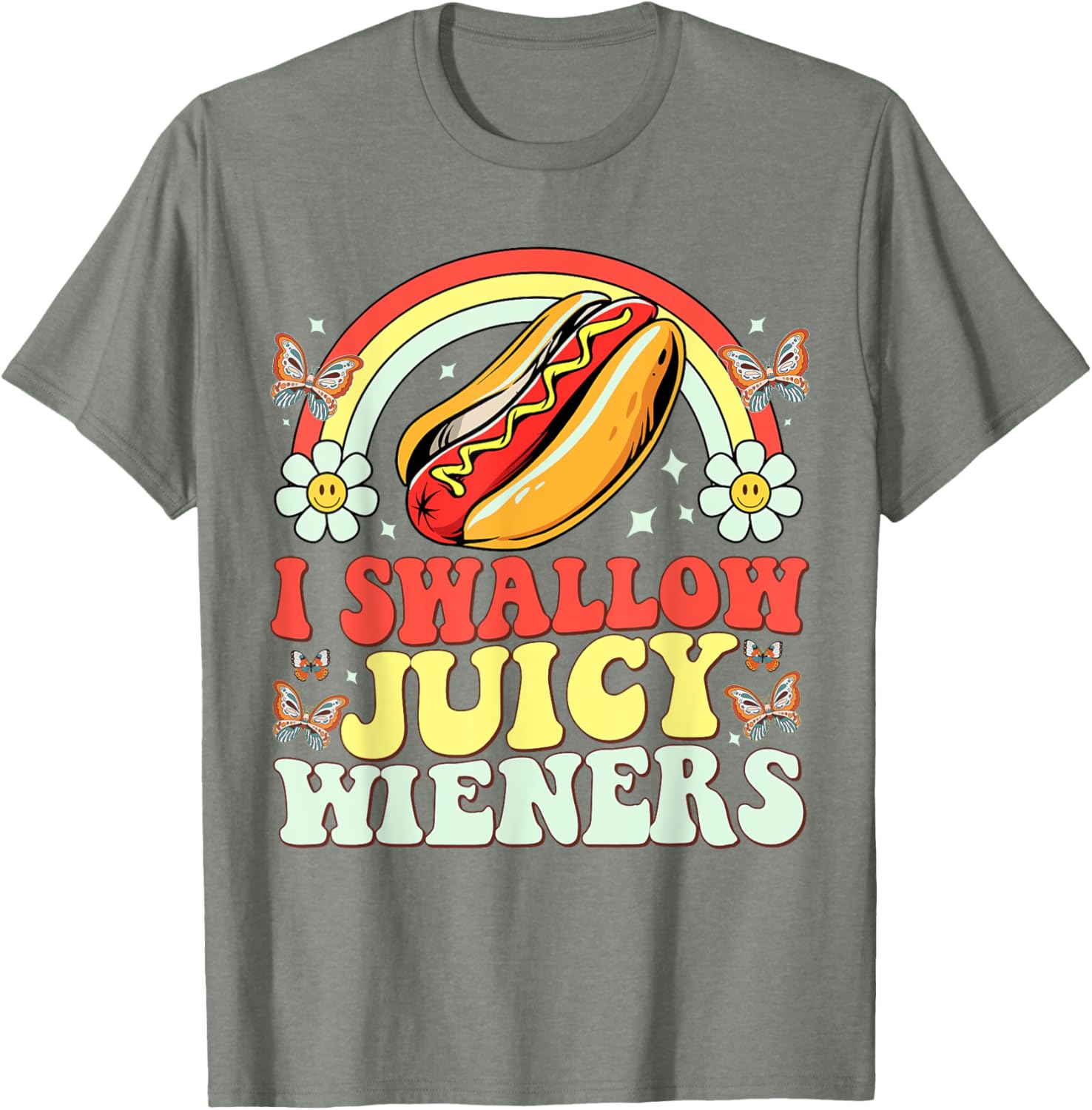 Funny Inappropriate Women's T-Shirt I Swallow Juicy Wiener Humor - 17