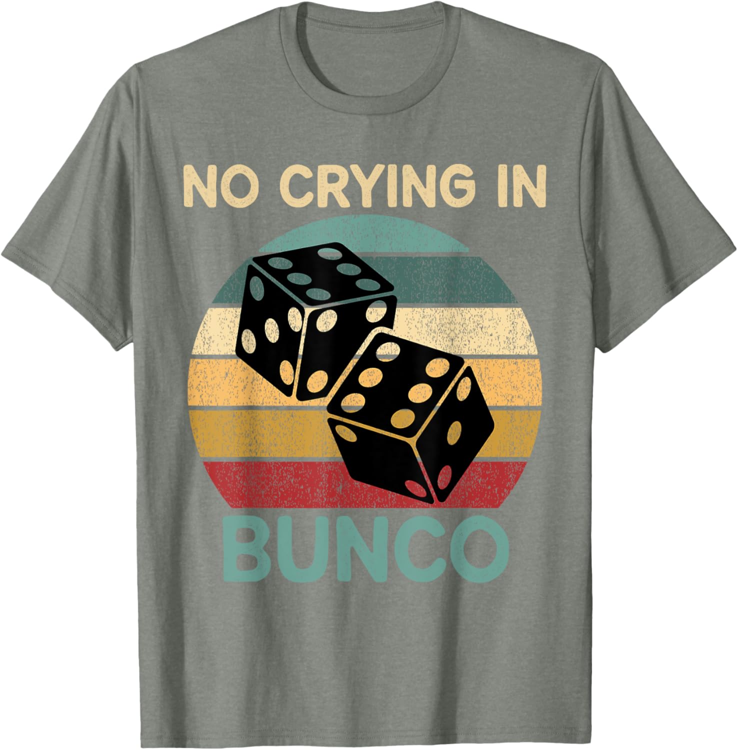 Funny Vintage No Crying In Bunco Game Dice Retro Humor T-Shirt - 16