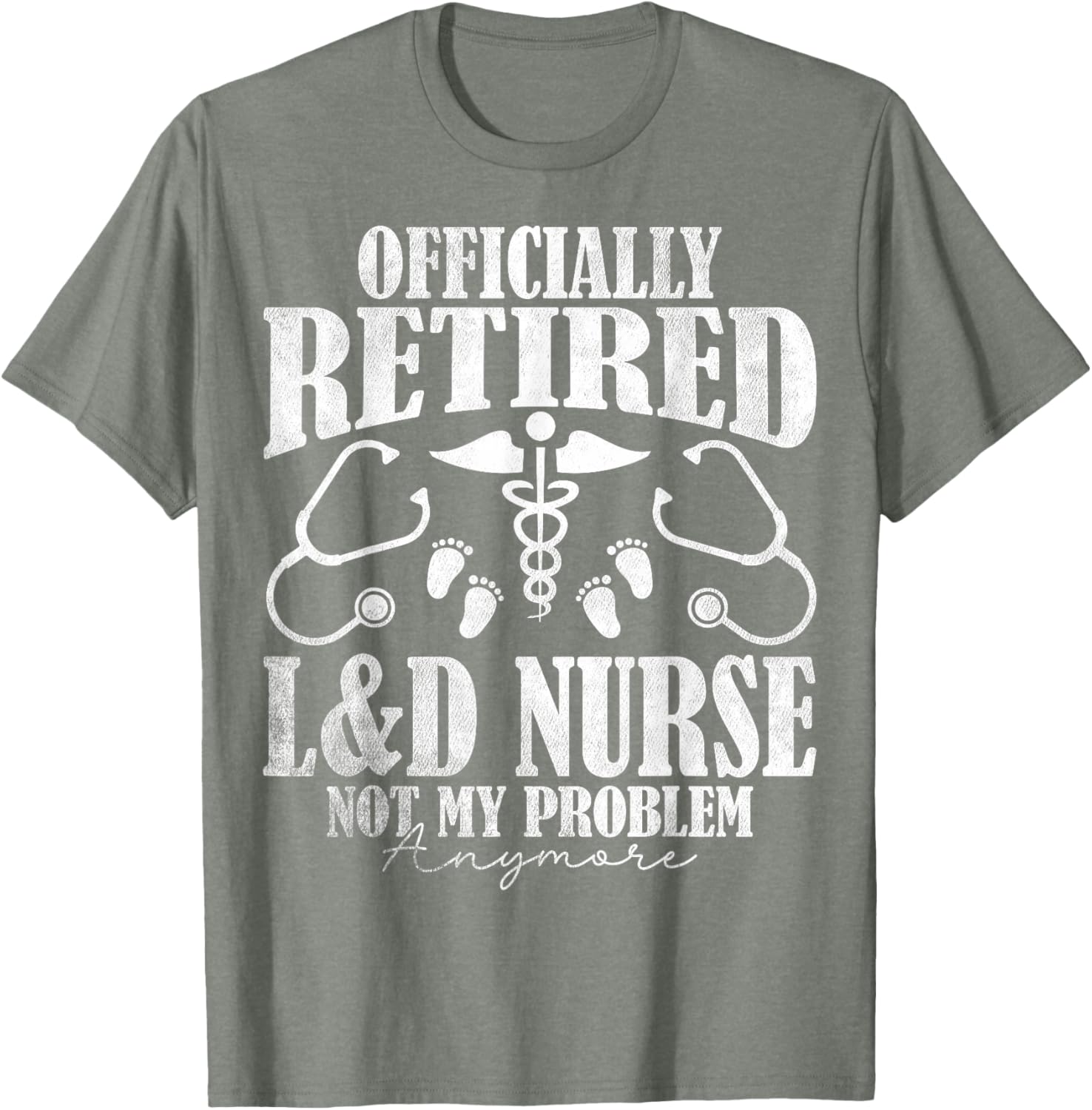 Officially Retired Labor and Delivery Nurse T-Shirt for Retirement Celebration - 13
