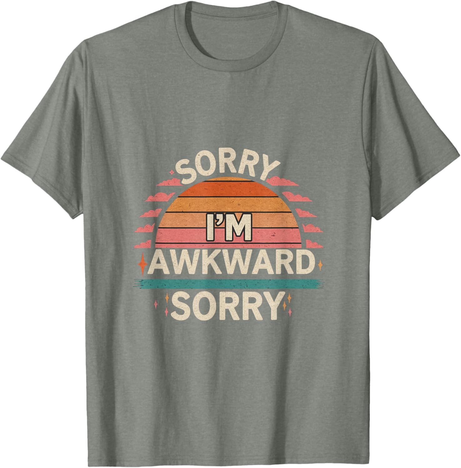 Funny Sorry I'm Awkward Introvert Humor T-Shirt for Comfort Lovers - 20